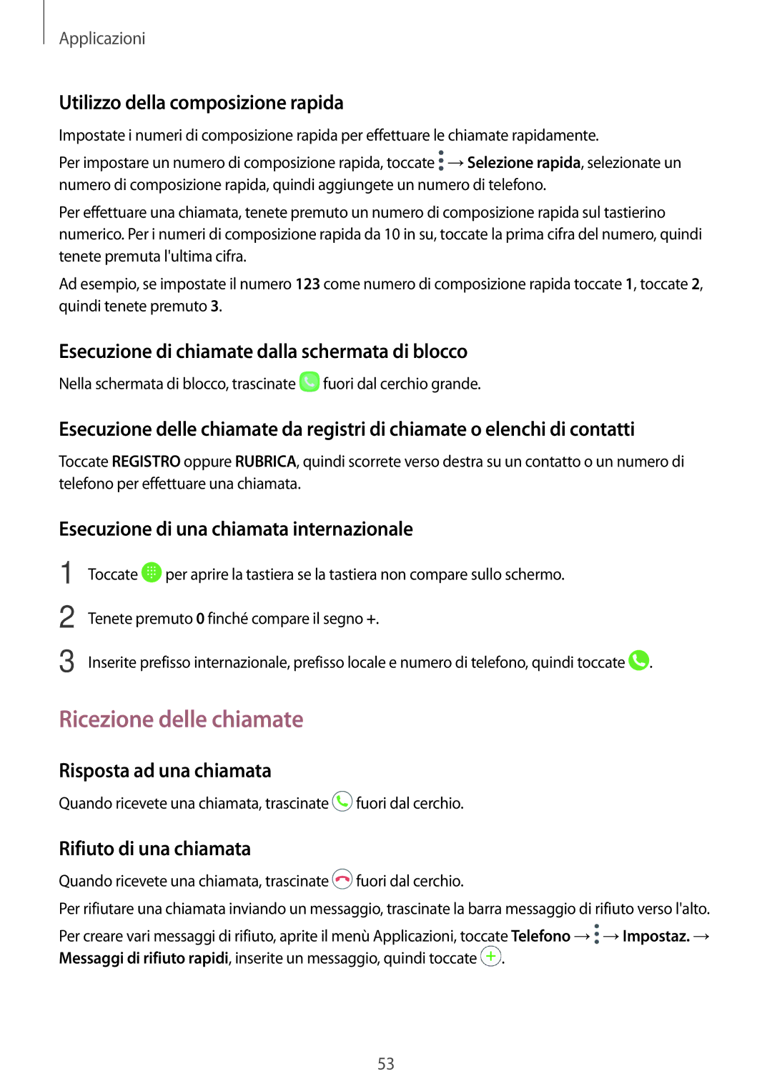 Samsung SM-T819NZKEITV, SM-T719NZDEITV, SM-T719NZKEITV, SM-T819NZDEITV manual Ricezione delle chiamate 