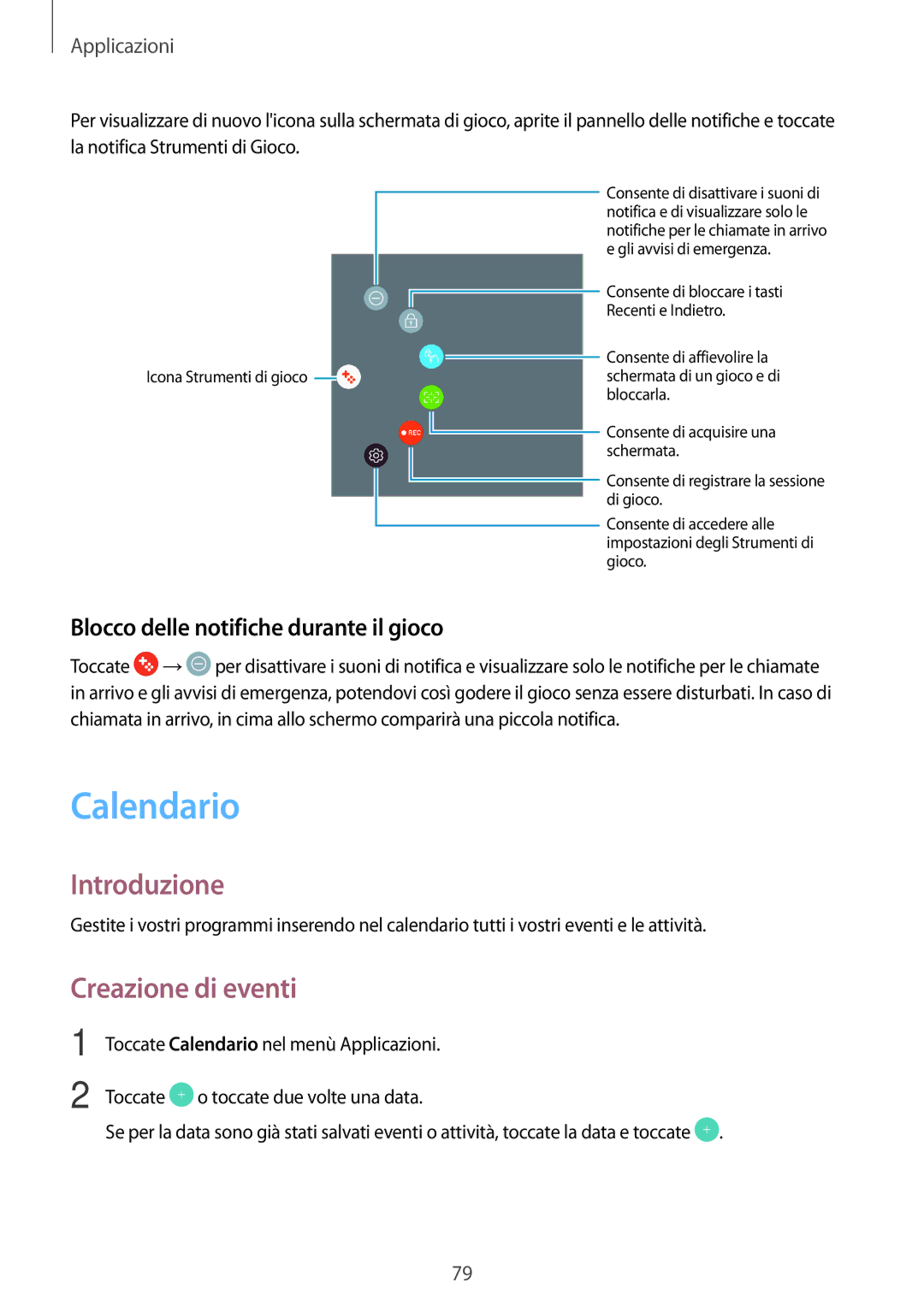 Samsung SM-T819NZDEITV, SM-T719NZDEITV manual Calendario, Creazione di eventi, Blocco delle notifiche durante il gioco 