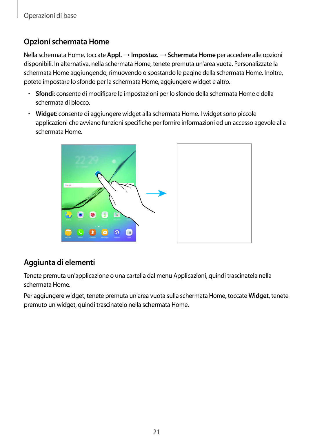 Samsung SM-T819NZKEITV, SM-T719NZDEITV, SM-T719NZKEITV, SM-T819NZDEITV manual Opzioni schermata Home, Aggiunta di elementi 