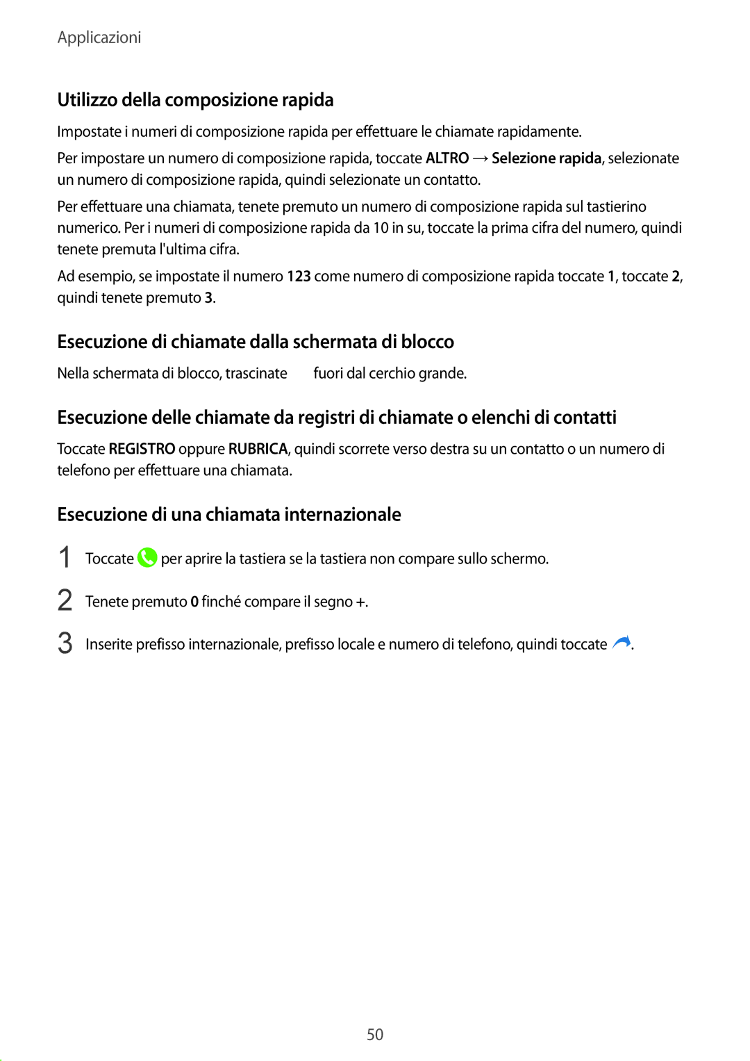 Samsung SM-T719NZKEITV manual Utilizzo della composizione rapida, Esecuzione di chiamate dalla schermata di blocco 