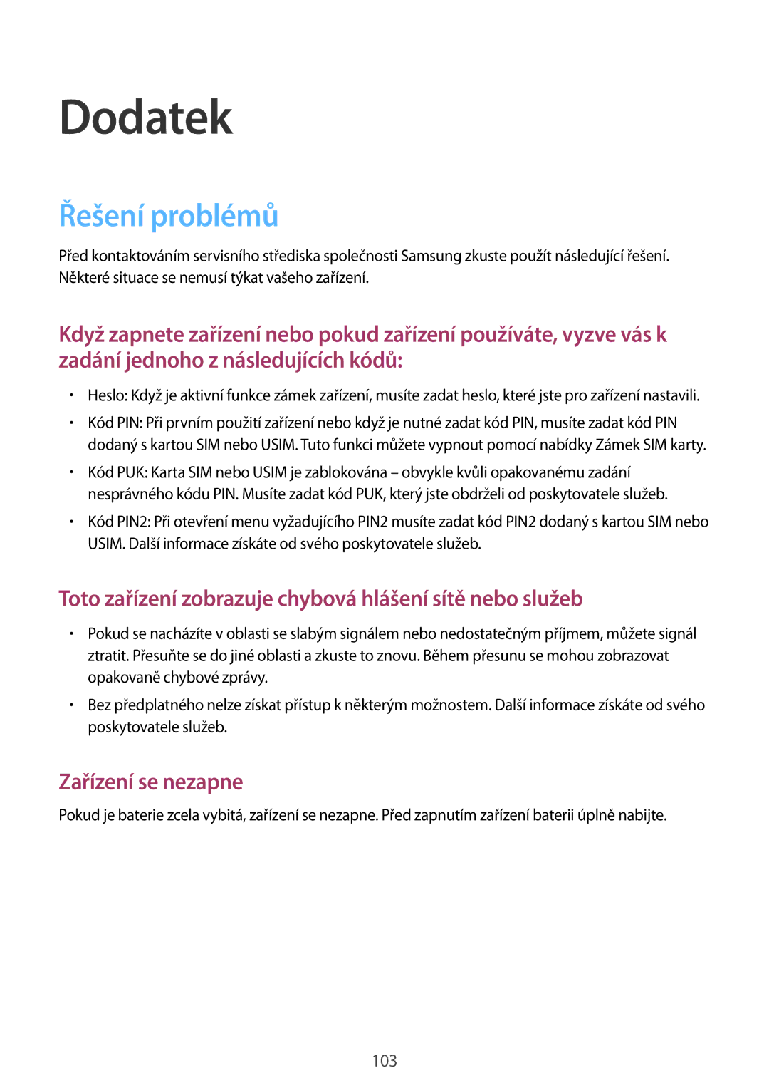 Samsung SM-T819NZKEXEZ, SM-T719NZKEXEZ manual Dodatek, Řešení problémů 