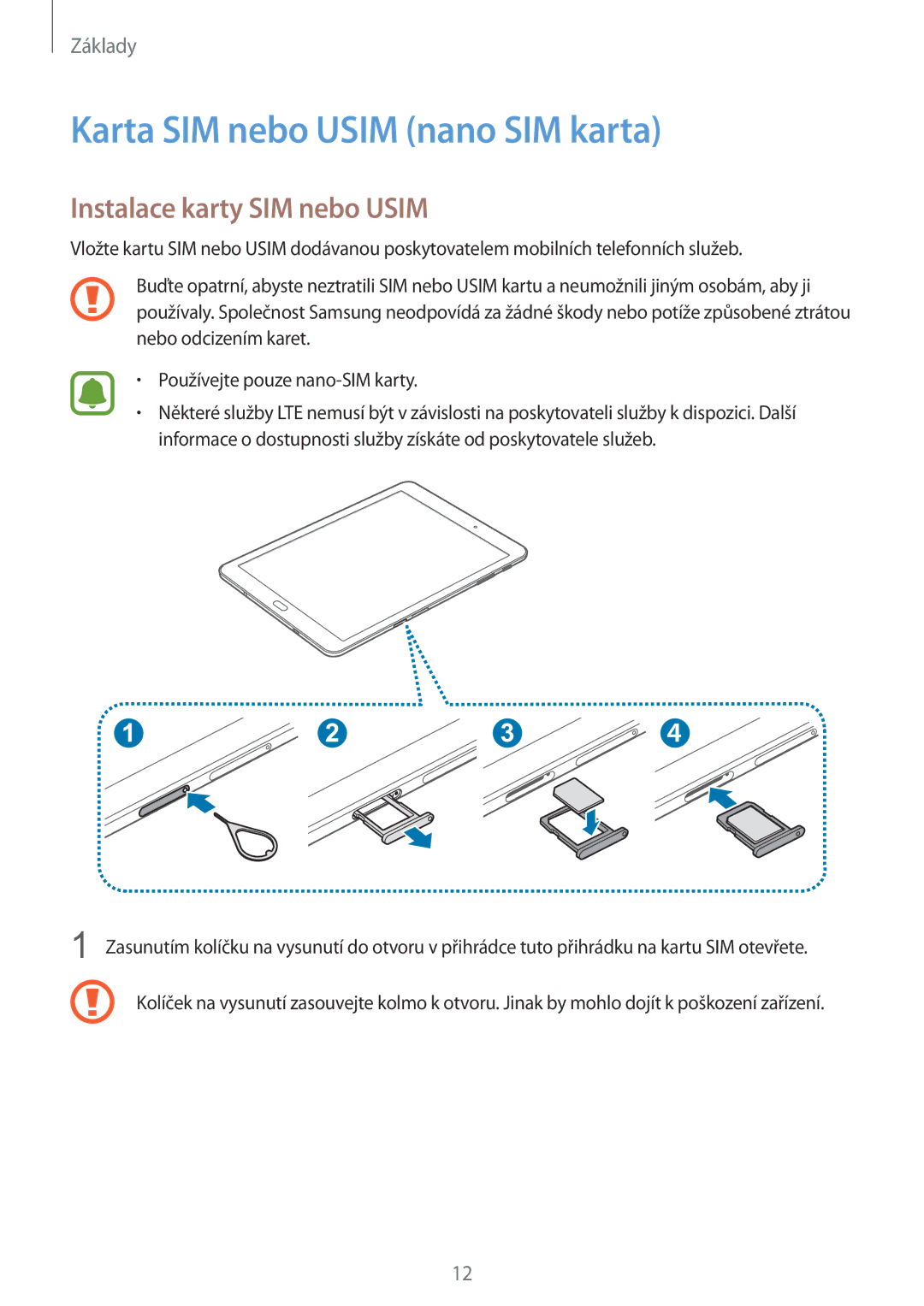 Samsung SM-T719NZKEXEZ, SM-T819NZKEXEZ manual Karta SIM nebo Usim nano SIM karta, Instalace karty SIM nebo Usim 