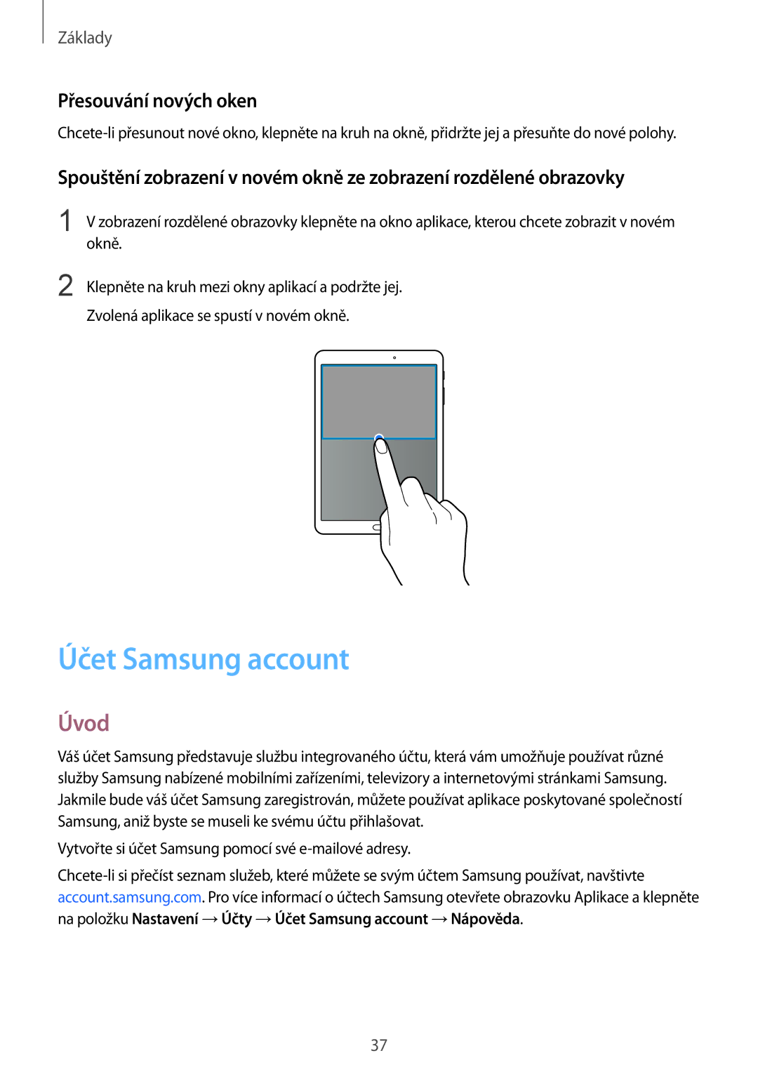 Samsung SM-T819NZKEXEZ, SM-T719NZKEXEZ manual Účet Samsung account, Přesouvání nových oken 