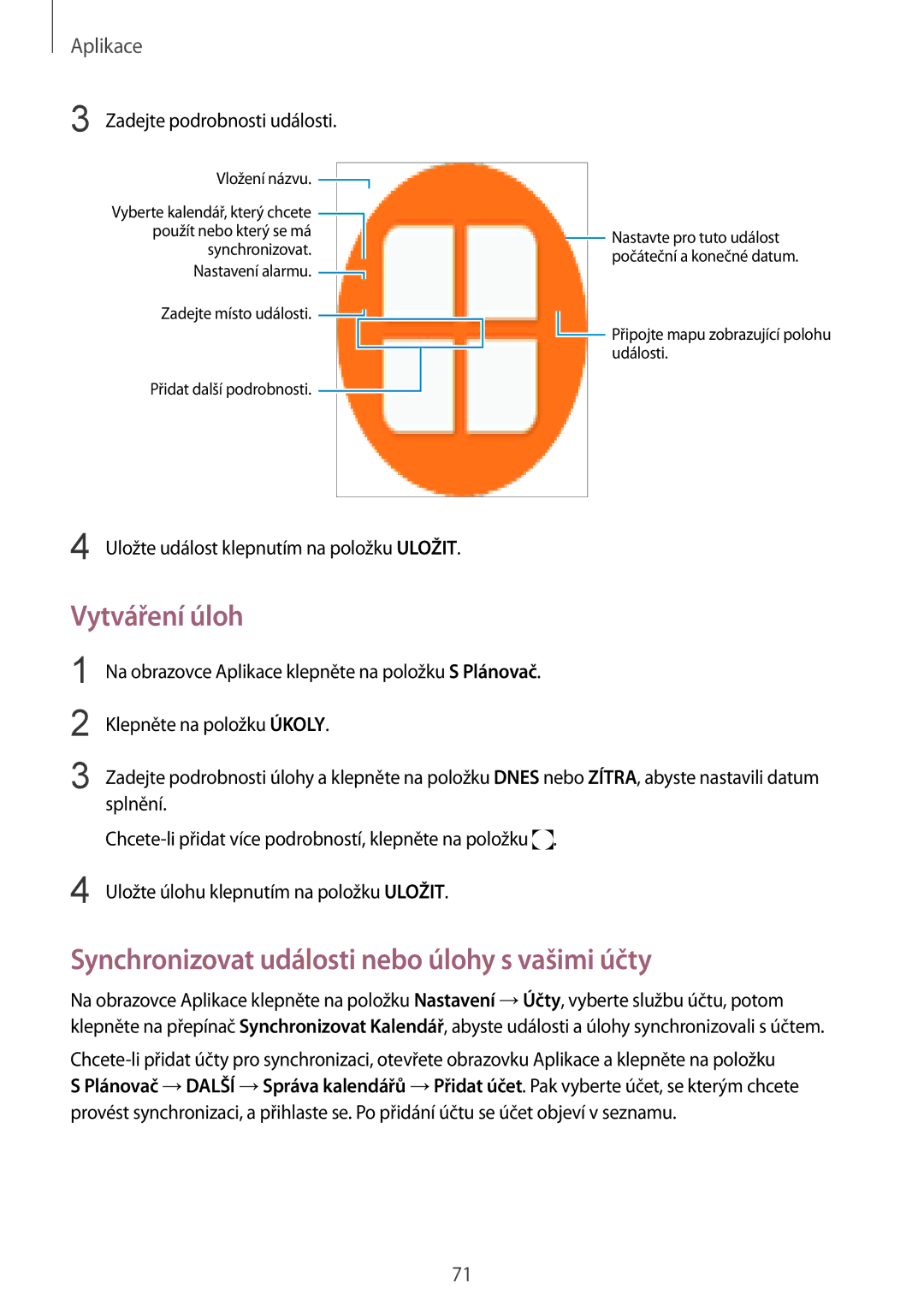 Samsung SM-T819NZKEXEZ, SM-T719NZKEXEZ manual Vytváření úloh, Synchronizovat události nebo úlohy s vašimi účty 