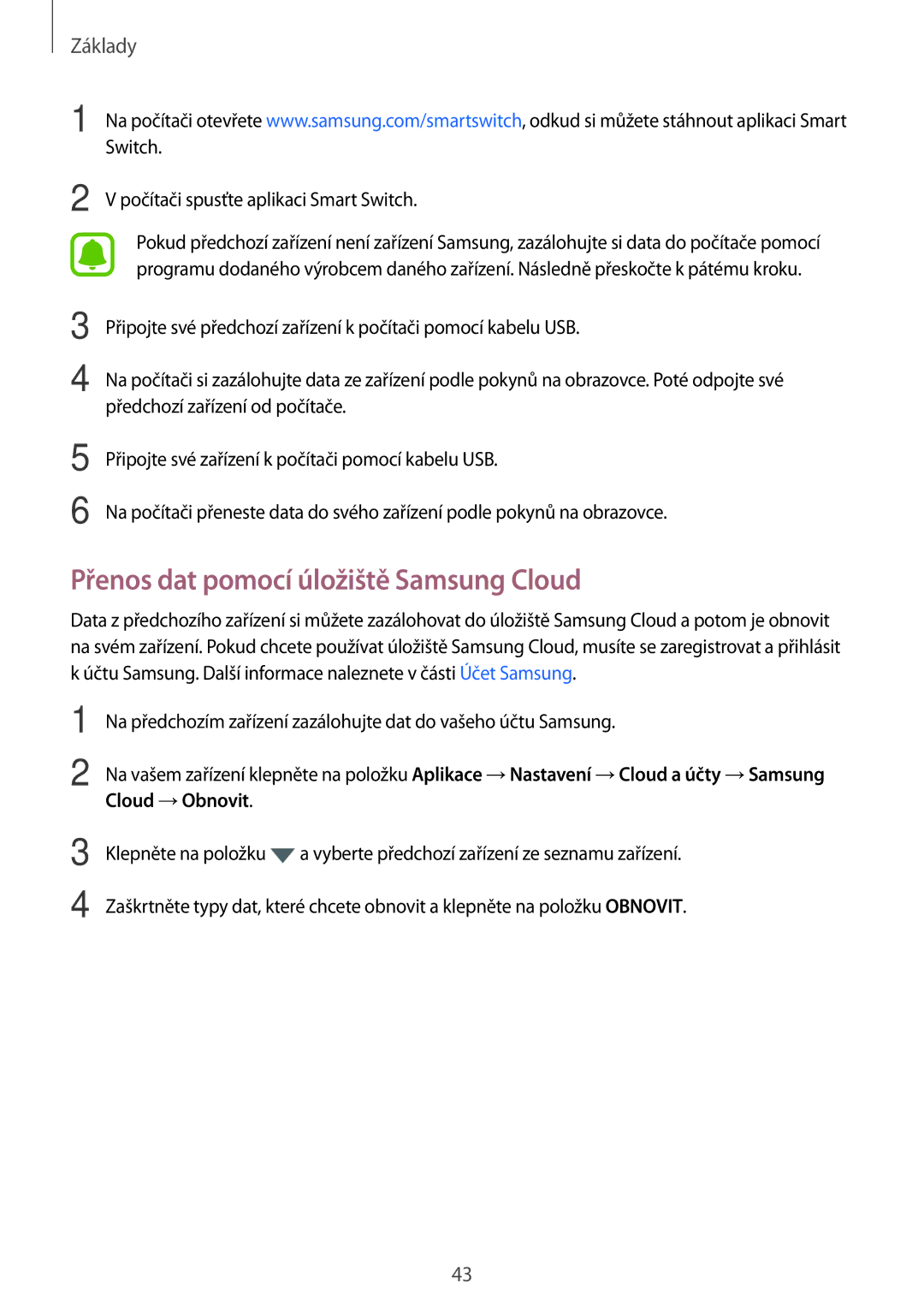 Samsung SM-T819NZKEXEZ manual Přenos dat pomocí úložiště Samsung Cloud, Počítači spusťte aplikaci Smart Switch 