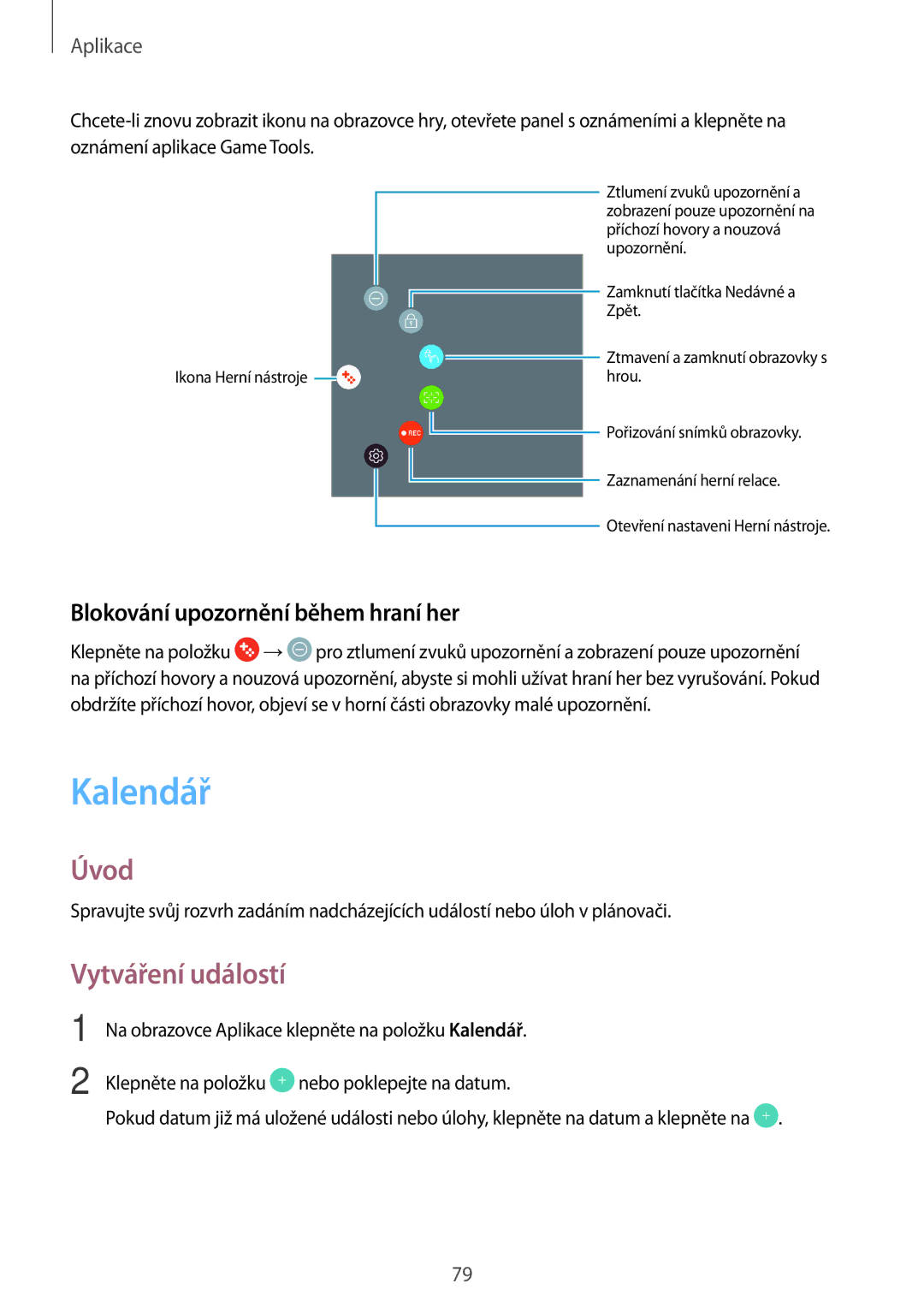 Samsung SM-T819NZKEXEZ, SM-T719NZKEXEZ manual Kalendář, Vytváření událostí, Blokování upozornění během hraní her 