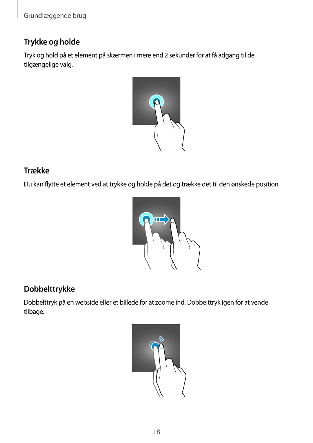 Samsung SM-T819NZKENEE, SM-T719NZWENEE, SM-T719NZKENEE, SM-T819NZWENEE manual Trykke og holde, Trække, Dobbelttrykke 