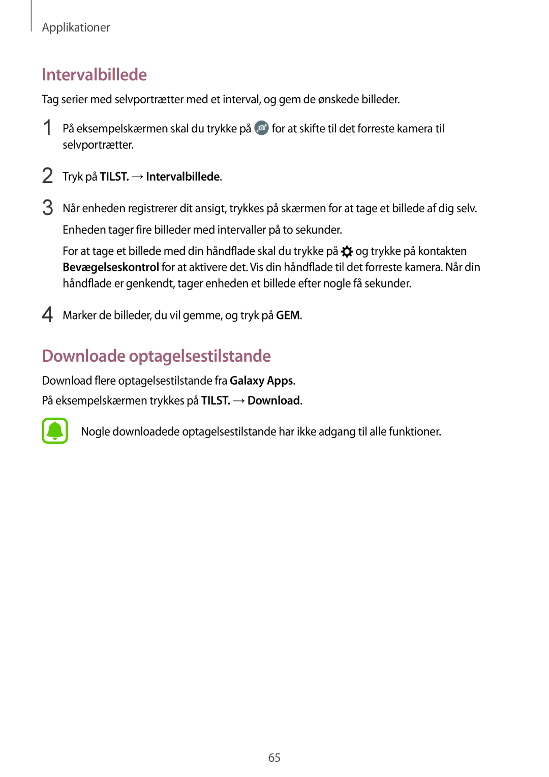 Samsung SM-T719NZKENEE, SM-T719NZWENEE, SM-T819NZKENEE Downloade optagelsestilstande, Tryk på TILST. →Intervalbillede 