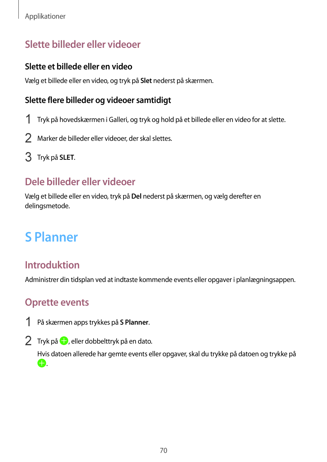 Samsung SM-T819NZKENEE, SM-T719NZWENEE Planner, Slette billeder eller videoer, Dele billeder eller videoer, Oprette events 