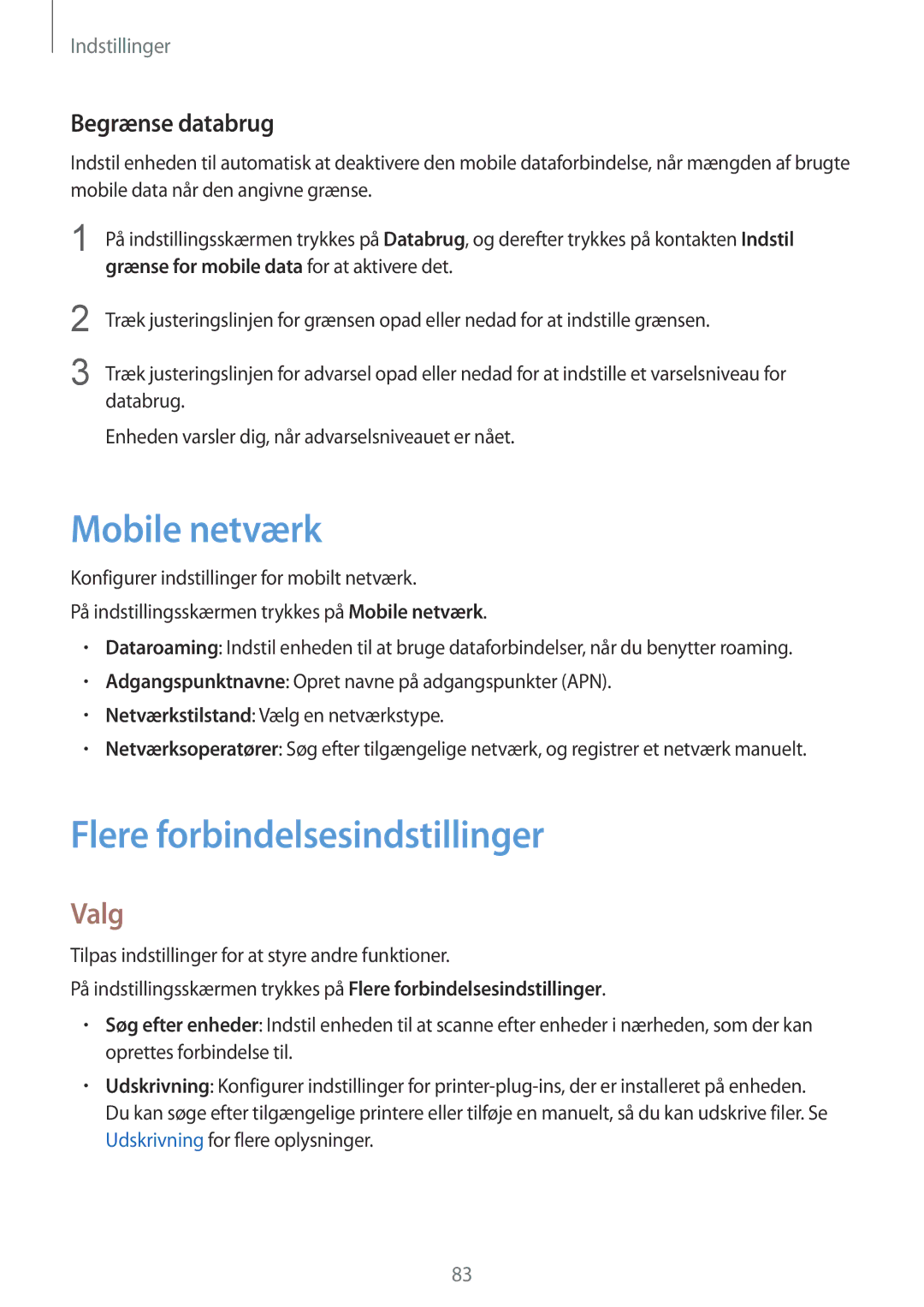 Samsung SM-T819NZWENEE, SM-T719NZWENEE manual Mobile netværk, Flere forbindelsesindstillinger, Valg, Begrænse databrug 