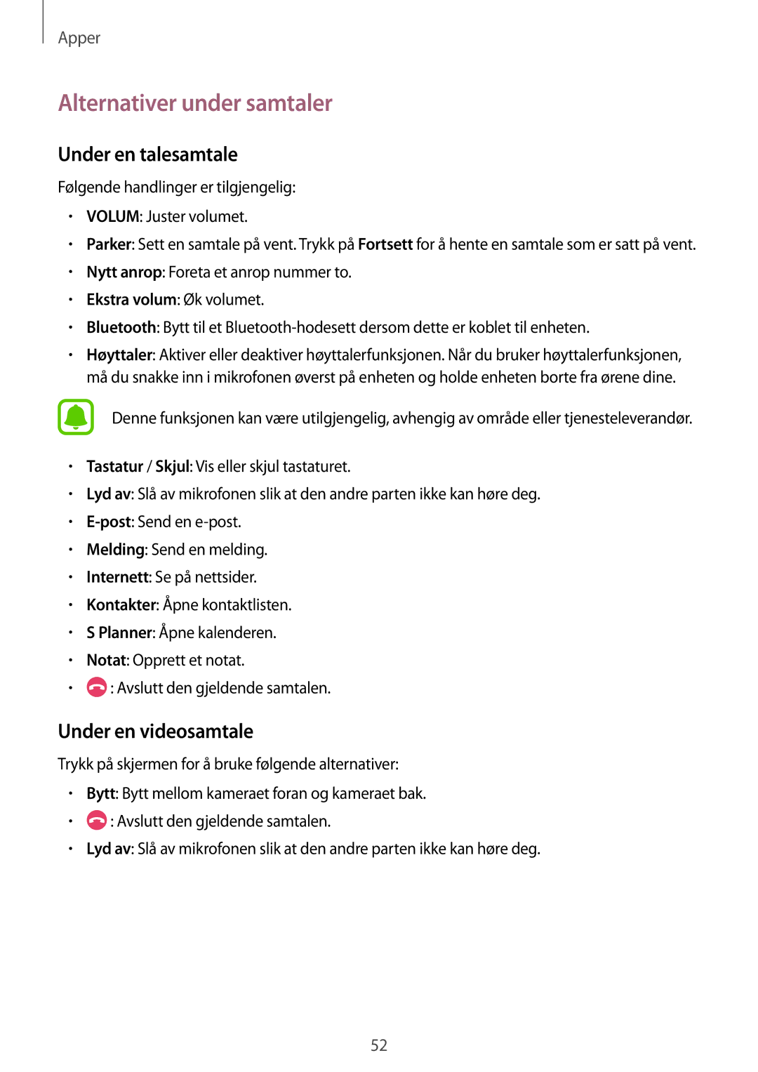 Samsung SM-T719NZWENEE, SM-T719NZKENEE, SM-T819NZKENEE, SM-T819NZWENEE Alternativer under samtaler, Under en talesamtale 