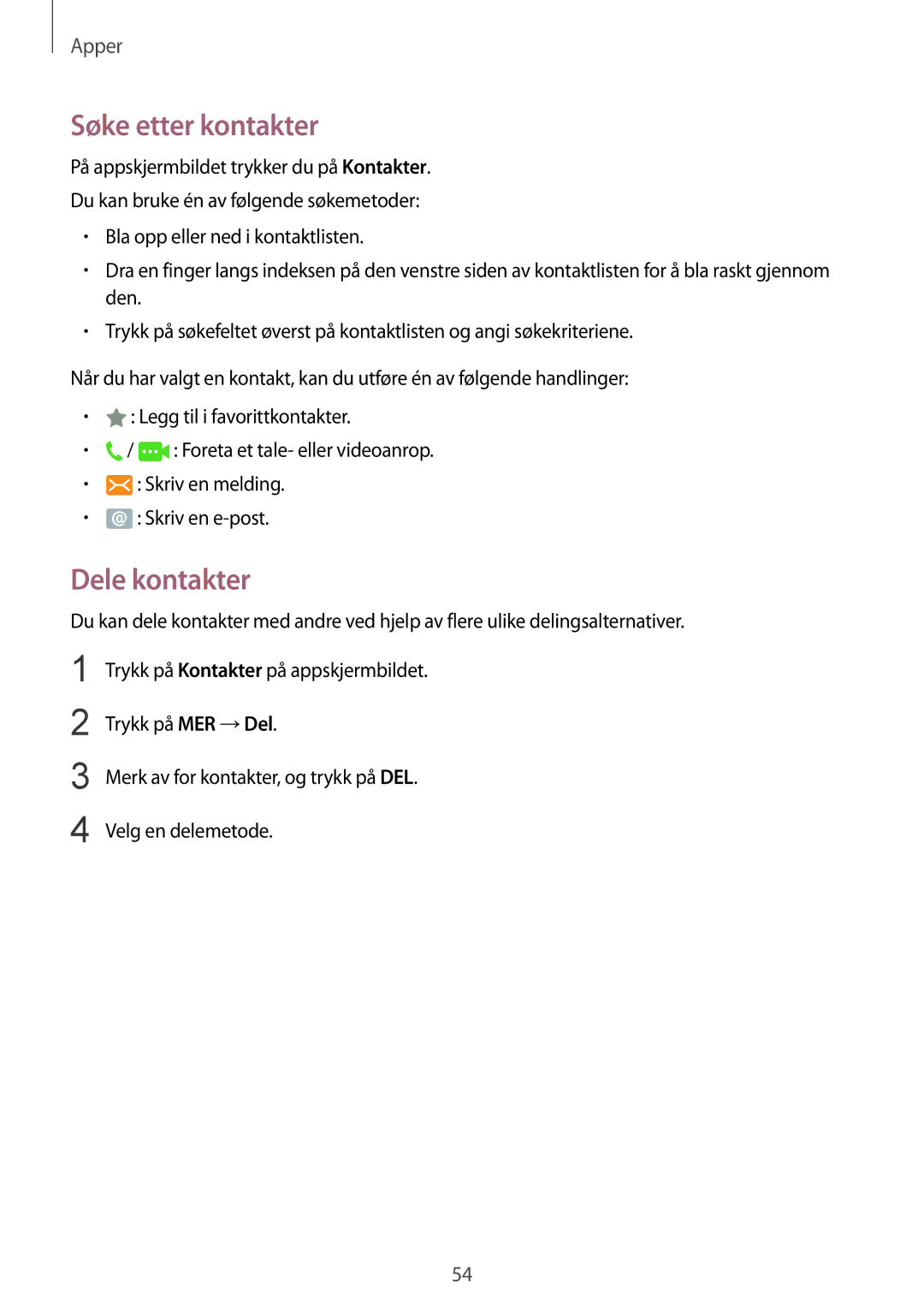 Samsung SM-T819NZKENEE, SM-T719NZWENEE, SM-T719NZKENEE, SM-T819NZWENEE manual Søke etter kontakter, Dele kontakter 