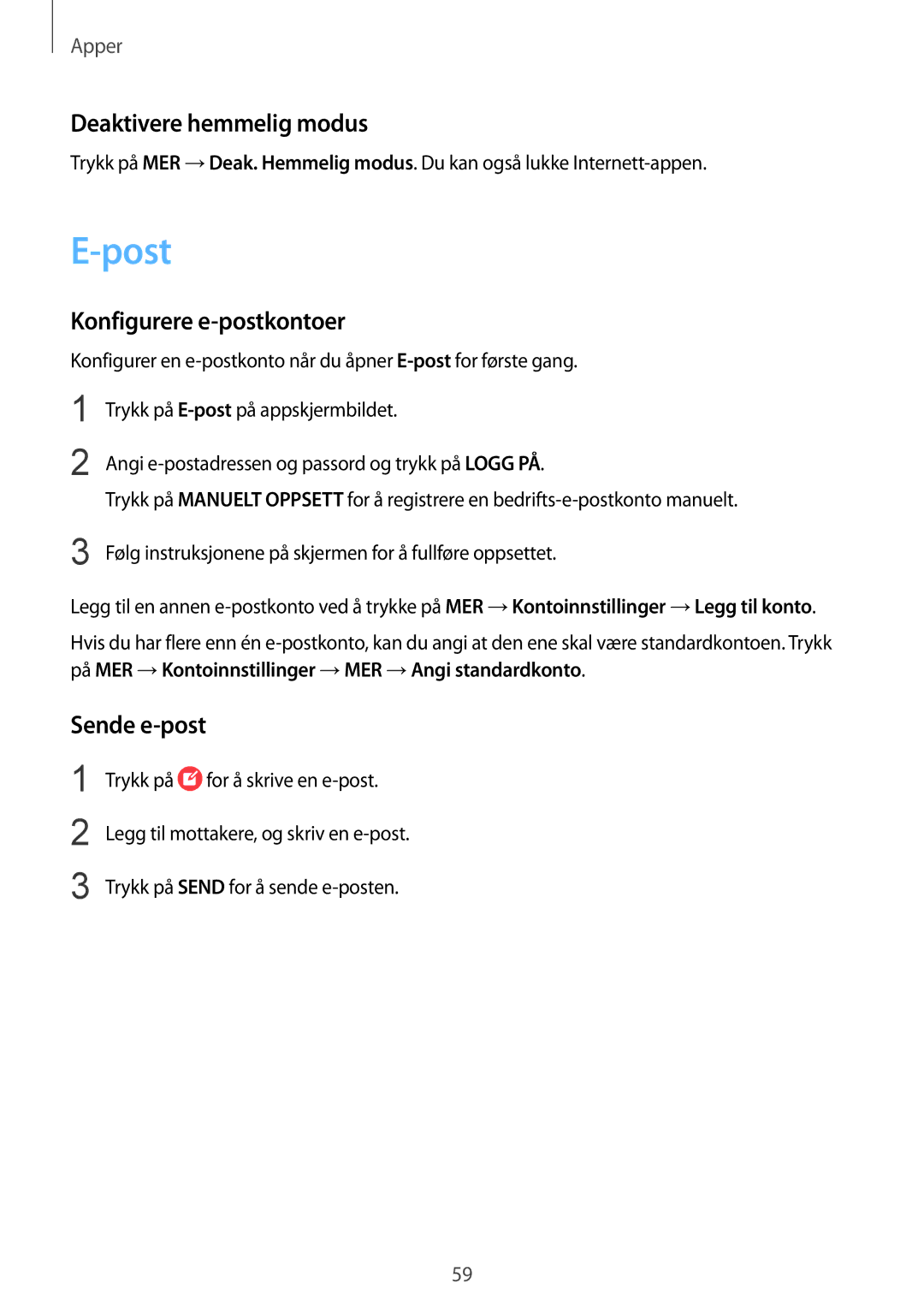 Samsung SM-T819NZWENEE, SM-T719NZWENEE manual Post, Deaktivere hemmelig modus, Konfigurere e-postkontoer, Sende e-post 