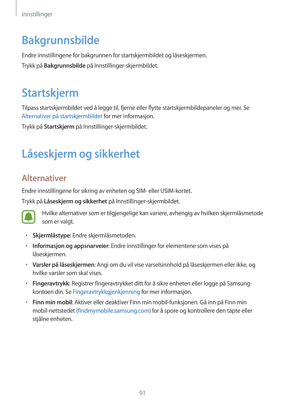 Samsung SM-T819NZWENEE, SM-T719NZWENEE, SM-T719NZKENEE, SM-T819NZKENEE Bakgrunnsbilde, Startskjerm, Låseskjerm og sikkerhet 