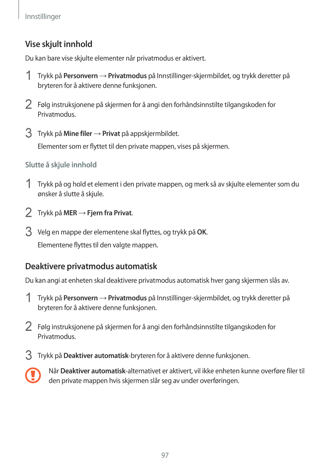 Samsung SM-T719NZKENEE manual Vise skjult innhold, Deaktivere privatmodus automatisk, Trykk på MER →Fjern fra Privat 