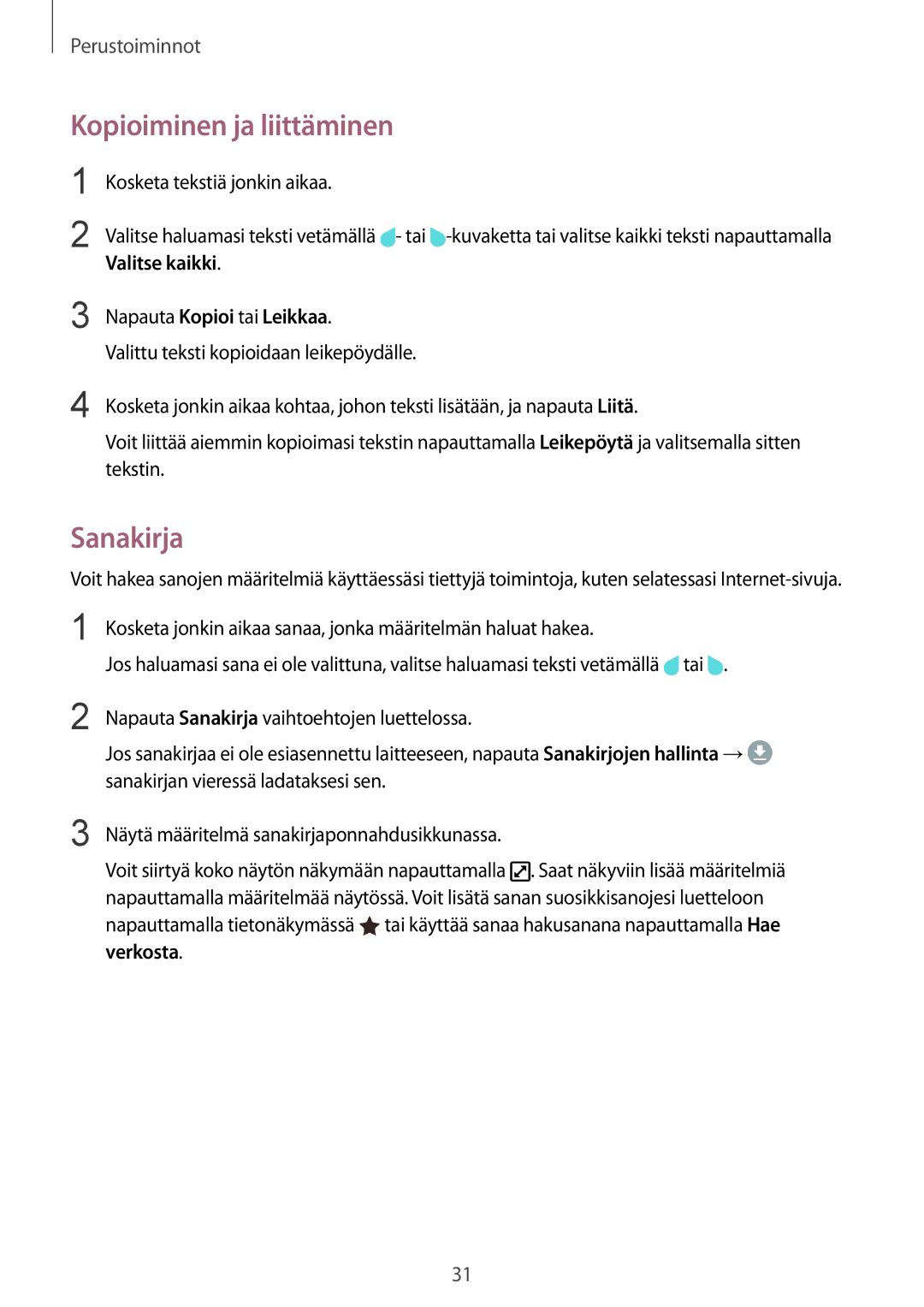 Samsung SM-T819NZWENEE, SM-T719NZWENEE, SM-T719NZKENEE Kopioiminen ja liittäminen, Sanakirja, Kosketa tekstiä jonkin aikaa 