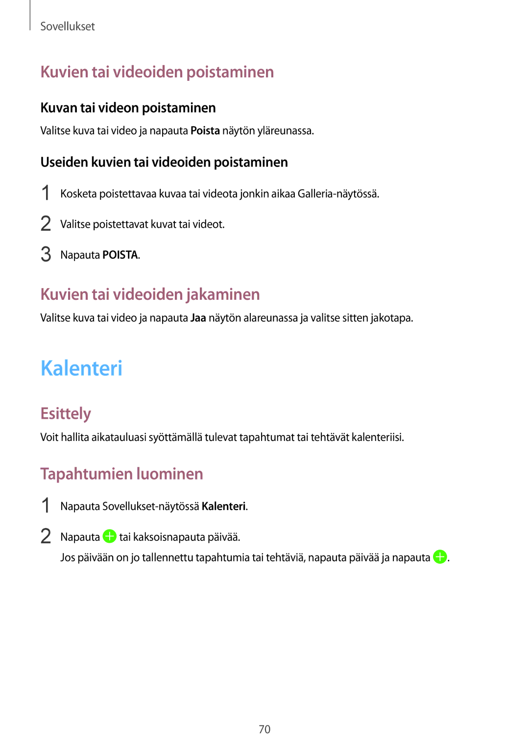 Samsung SM-T819NZKENEE Kalenteri, Kuvien tai videoiden poistaminen, Kuvien tai videoiden jakaminen, Tapahtumien luominen 