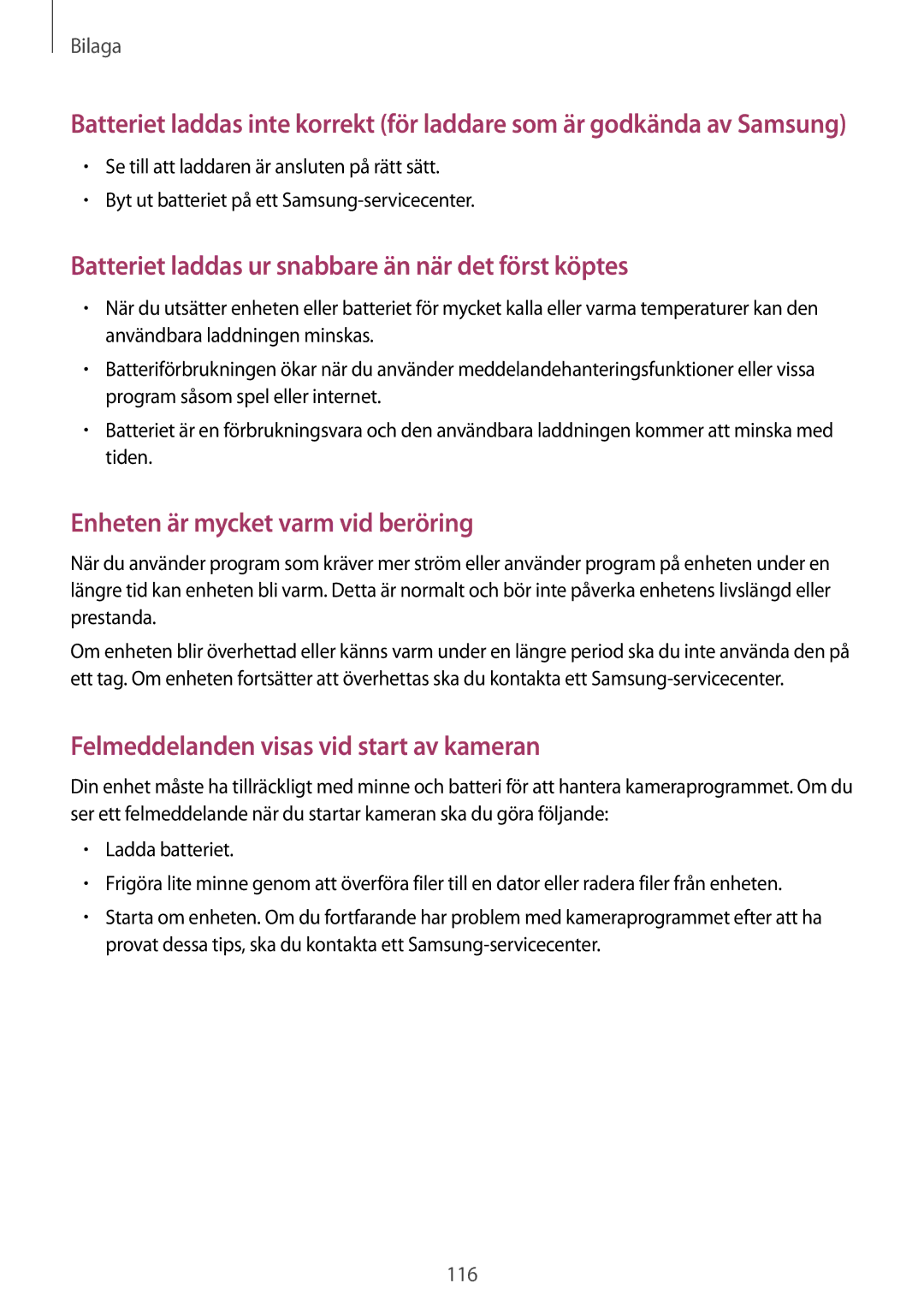 Samsung SM-T719NZWENEE, SM-T719NZKENEE, SM-T819NZKENEE, SM-T819NZWENEE Batteriet laddas ur snabbare än när det först köptes 