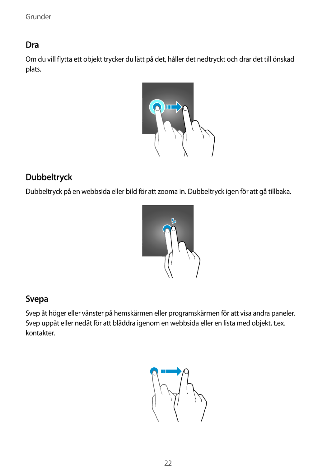 Samsung SM-T819NZKENEE, SM-T719NZWENEE, SM-T719NZKENEE, SM-T819NZWENEE manual Dra, Dubbeltryck, Svepa 