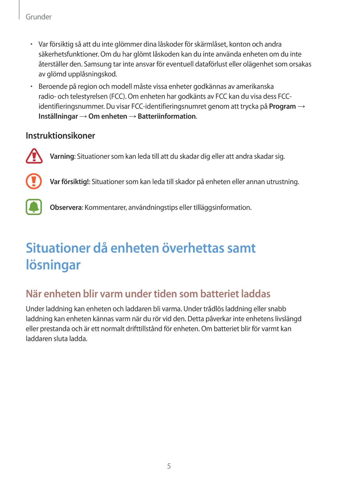 Samsung SM-T719NZKENEE, SM-T719NZWENEE, SM-T819NZKENEE Situationer då enheten överhettas samt lösningar, Instruktionsikoner 