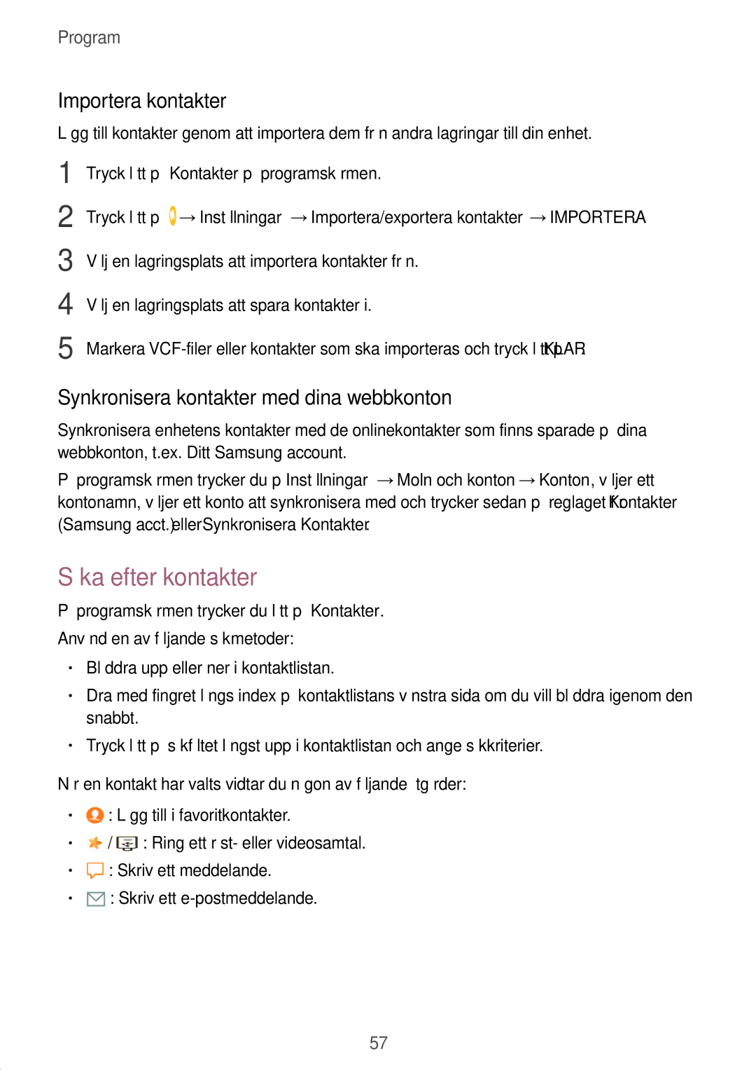 Samsung SM-T719NZKENEE manual Söka efter kontakter, Importera kontakter, Synkronisera kontakter med dina webbkonton 