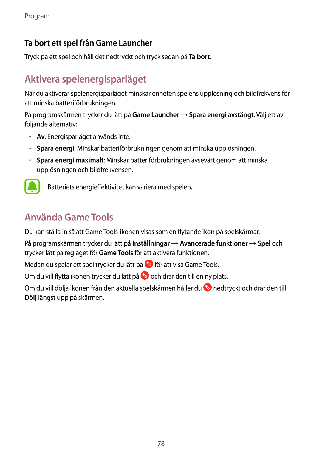 Samsung SM-T819NZKENEE manual Aktivera spelenergisparläget, Använda Game Tools, Ta bort ett spel från Game Launcher 