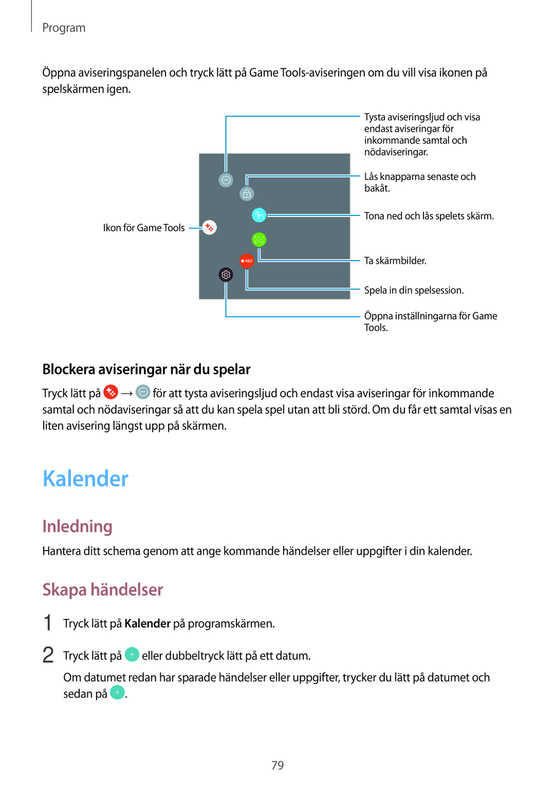 Samsung SM-T819NZWENEE, SM-T719NZWENEE, SM-T719NZKENEE manual Kalender, Skapa händelser, Blockera aviseringar när du spelar 