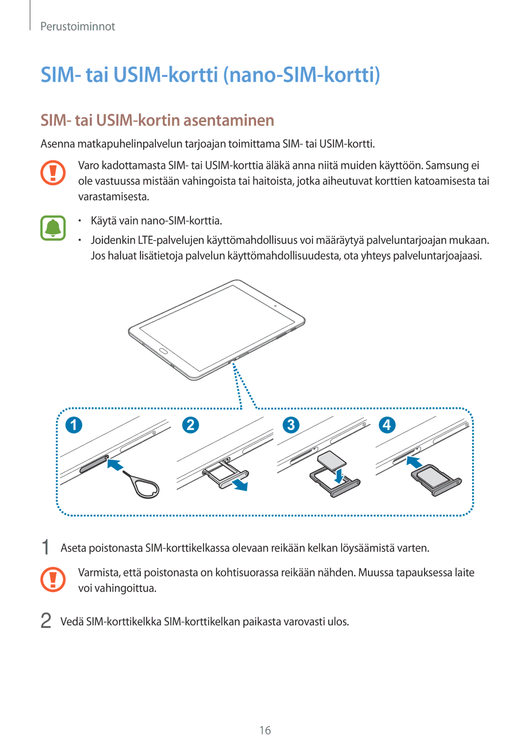 Samsung SM-T719NZWENEE, SM-T719NZKENEE manual SIM- tai USIM-kortti nano-SIM-kortti, SIM- tai USIM-kortin asentaminen 