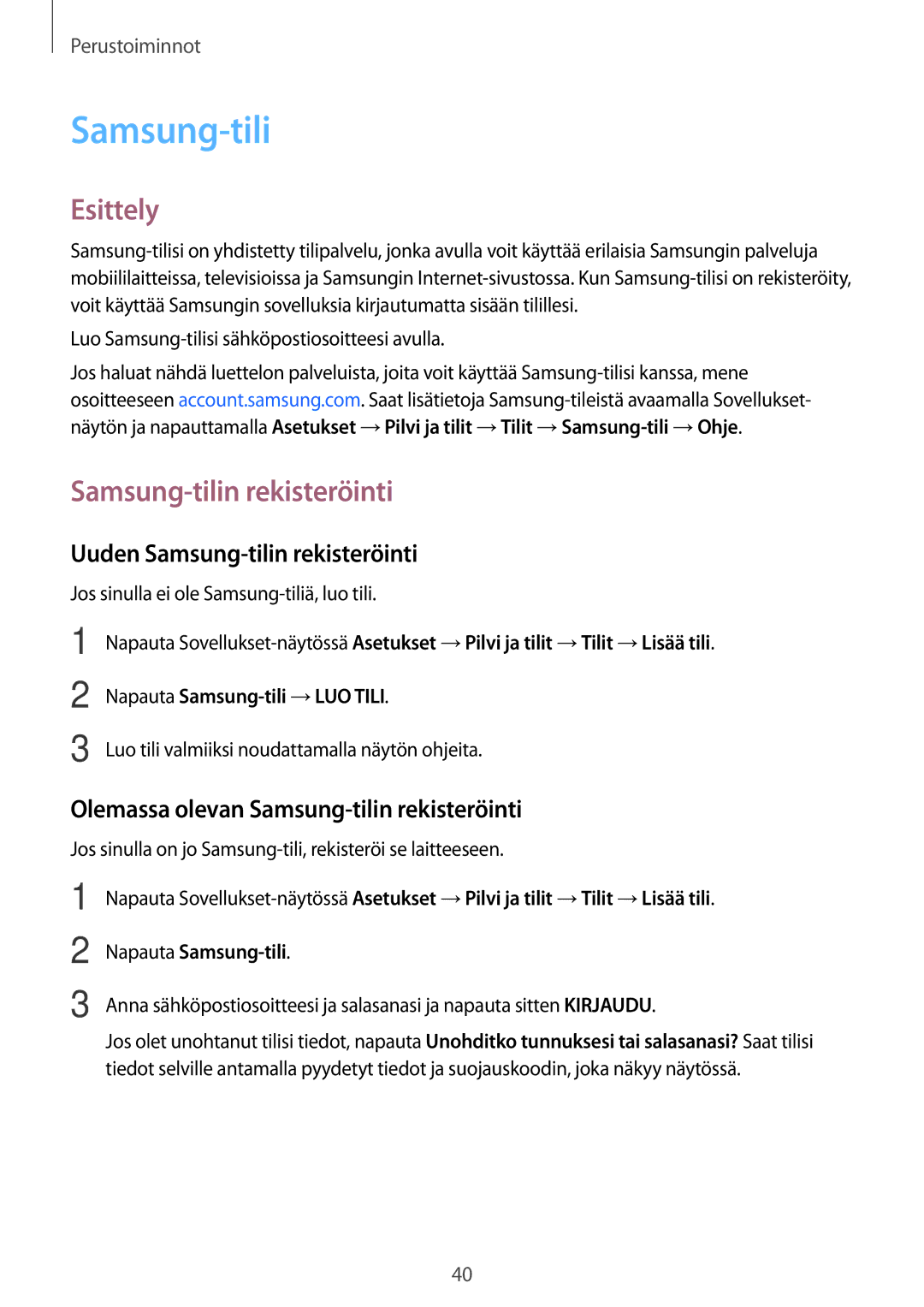 Samsung SM-T719NZWENEE manual Uuden Samsung-tilin rekisteröinti, Olemassa olevan Samsung-tilin rekisteröinti 