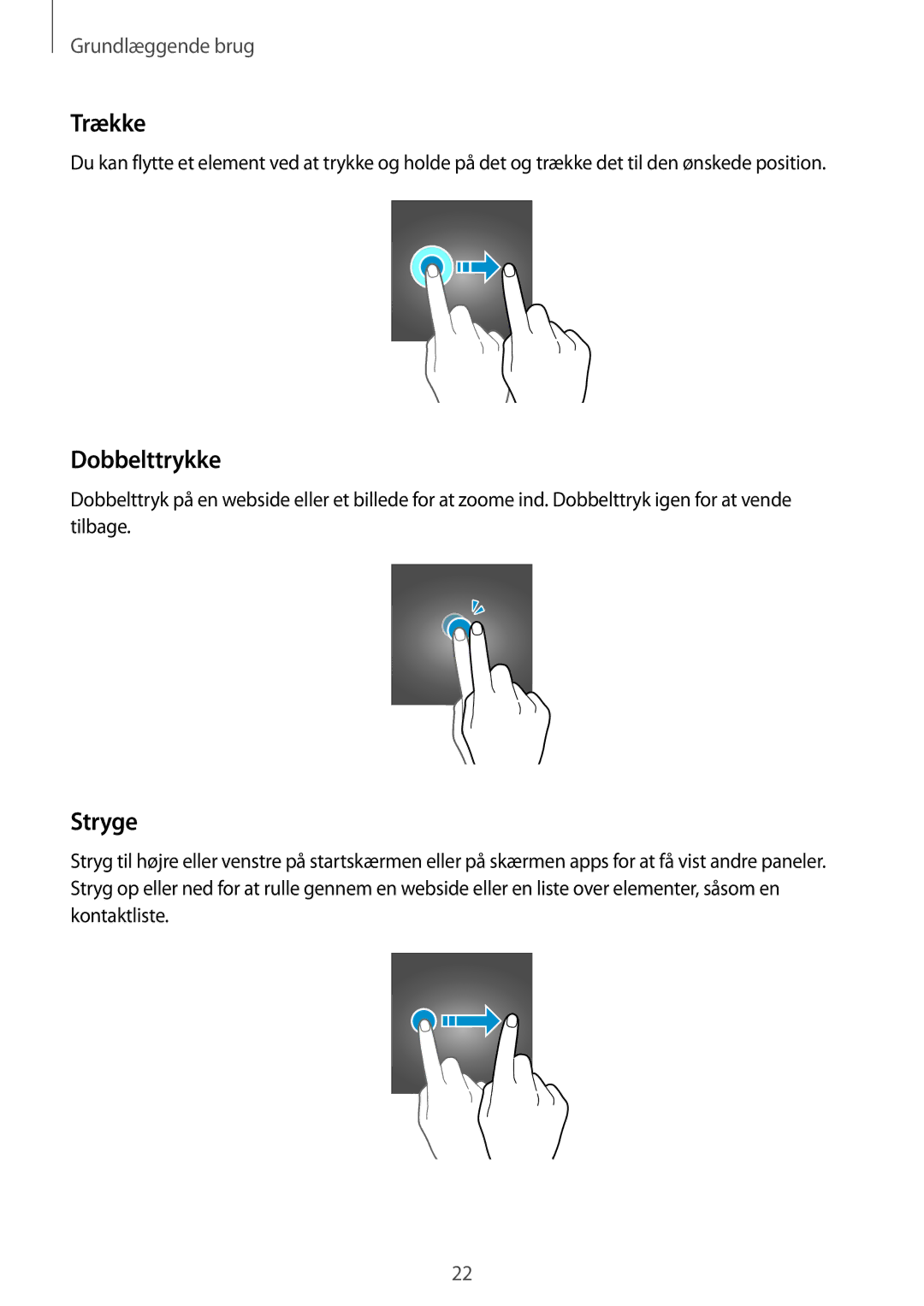 Samsung SM-T819NZKENEE, SM-T719NZWENEE, SM-T719NZKENEE, SM-T819NZWENEE manual Trække, Dobbelttrykke, Stryge 