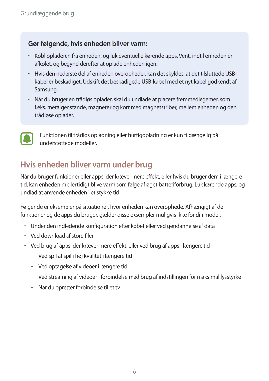 Samsung SM-T819NZKENEE, SM-T719NZWENEE manual Hvis enheden bliver varm under brug, Gør følgende, hvis enheden bliver varm 