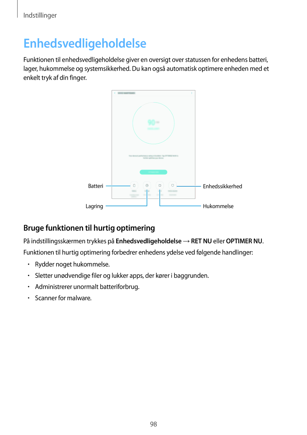 Samsung SM-T819NZKENEE, SM-T719NZWENEE, SM-T719NZKENEE manual Enhedsvedligeholdelse, Bruge funktionen til hurtig optimering 