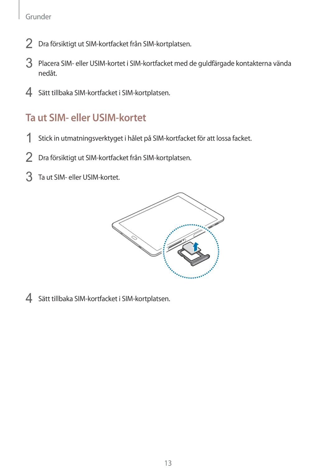 Samsung SM-T719NZKENEE, SM-T719NZWENEE manual Ta ut SIM- eller USIM-kortet 