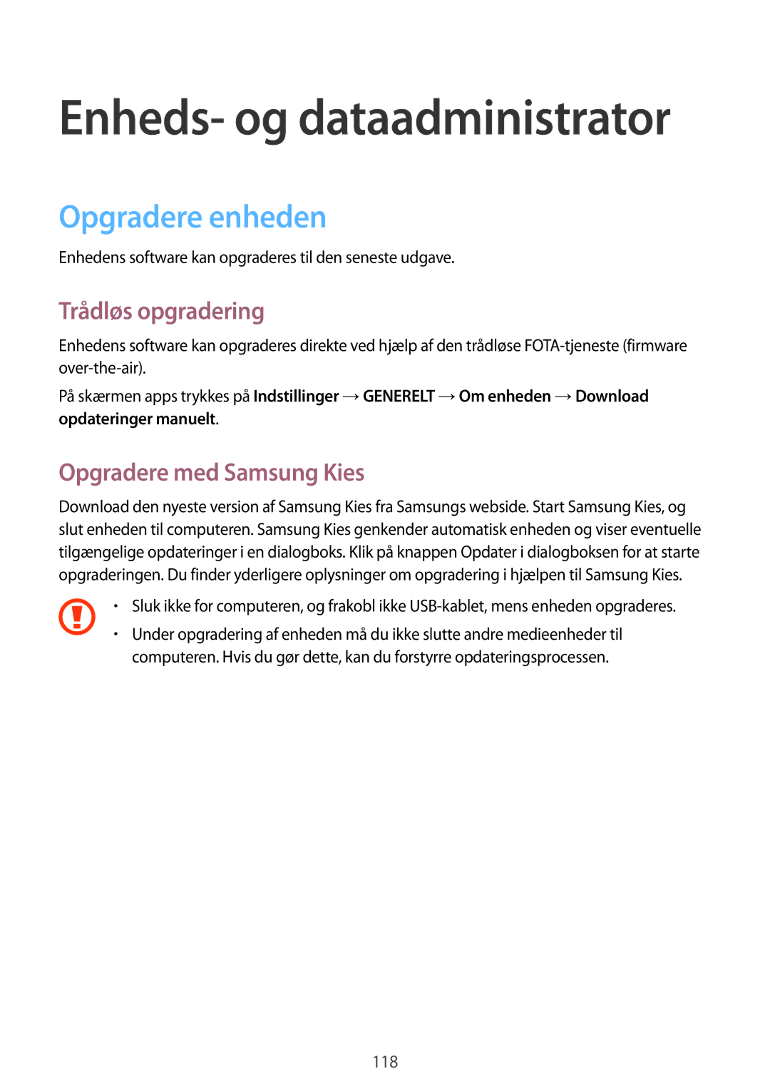 Samsung SM-T700NTSANEE, SM-T800NHAANEE, SM-T700NZWANEE Opgradere enheden, Trådløs opgradering, Opgradere med Samsung Kies 