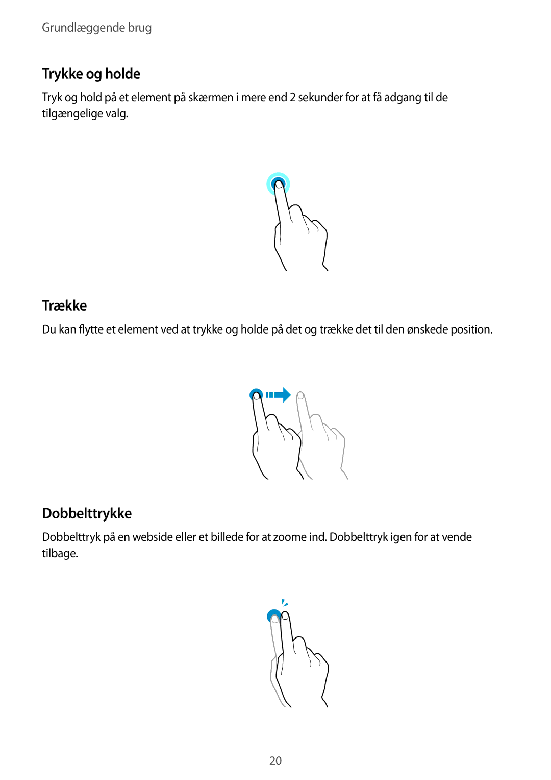 Samsung SM-T700NZWANEE, SM-T800NHAANEE, SM-T700NTSANEE, SM-T800NLSANEE, SM-T700NLSANEE Trykke og holde, Trække, Dobbelttrykke 