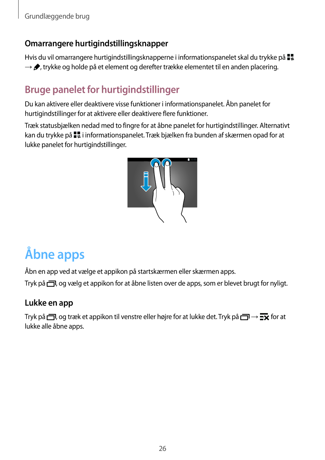 Samsung SM-T800NTSANEE manual Åbne apps, Bruge panelet for hurtigindstillinger, Omarrangere hurtigindstillingsknapper 