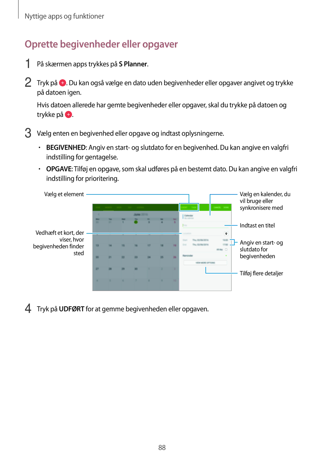 Samsung SM-T700NHAANEE manual Oprette begivenheder eller opgaver, Tryk på Udført for at gemme begivenheden eller opgaven 