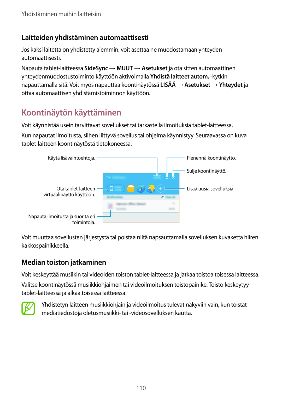 Samsung SM-T700NZWANEE manual Koontinäytön käyttäminen, Laitteiden yhdistäminen automaattisesti, Median toiston jatkaminen 