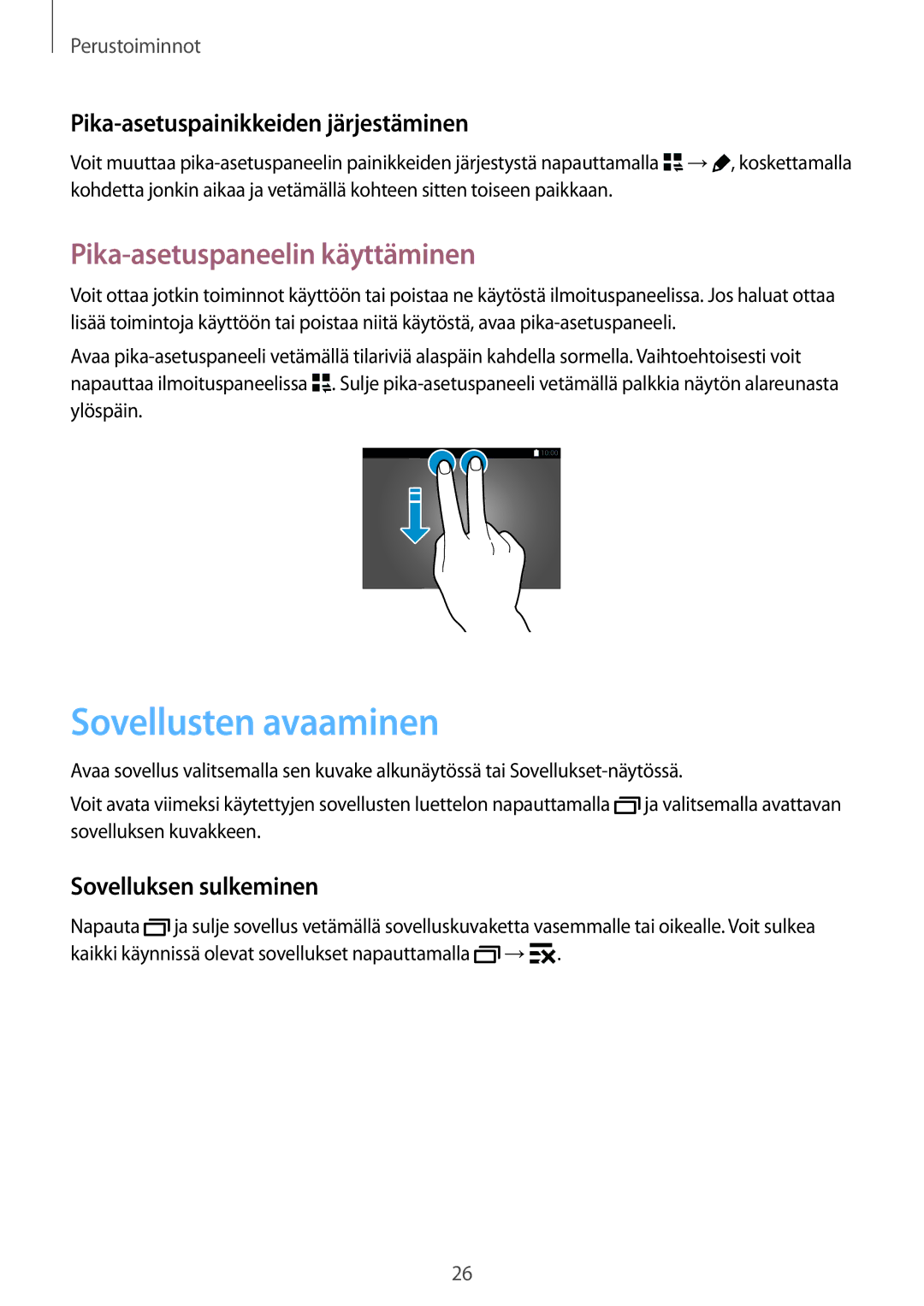 Samsung SM-T800NTSANEE manual Sovellusten avaaminen, Pika-asetuspaneelin käyttäminen, Pika-asetuspainikkeiden järjestäminen 