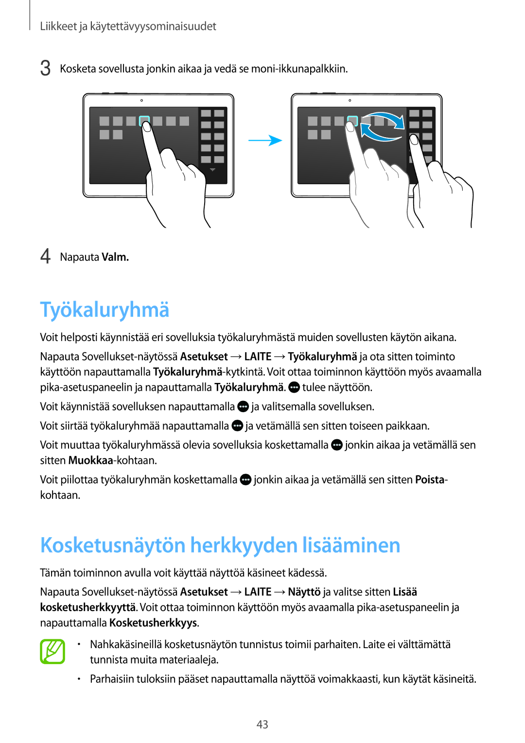 Samsung SM-T700NHAANEE, SM-T800NHAANEE, SM-T700NTSANEE, SM-T700NZWANEE Työkaluryhmä, Kosketusnäytön herkkyyden lisääminen 