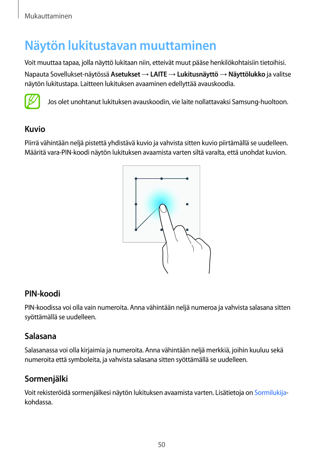 Samsung SM-T800NZWANEE, SM-T800NHAANEE manual Näytön lukitustavan muuttaminen, Kuvio, PIN-koodi, Salasana, Sormenjälki 