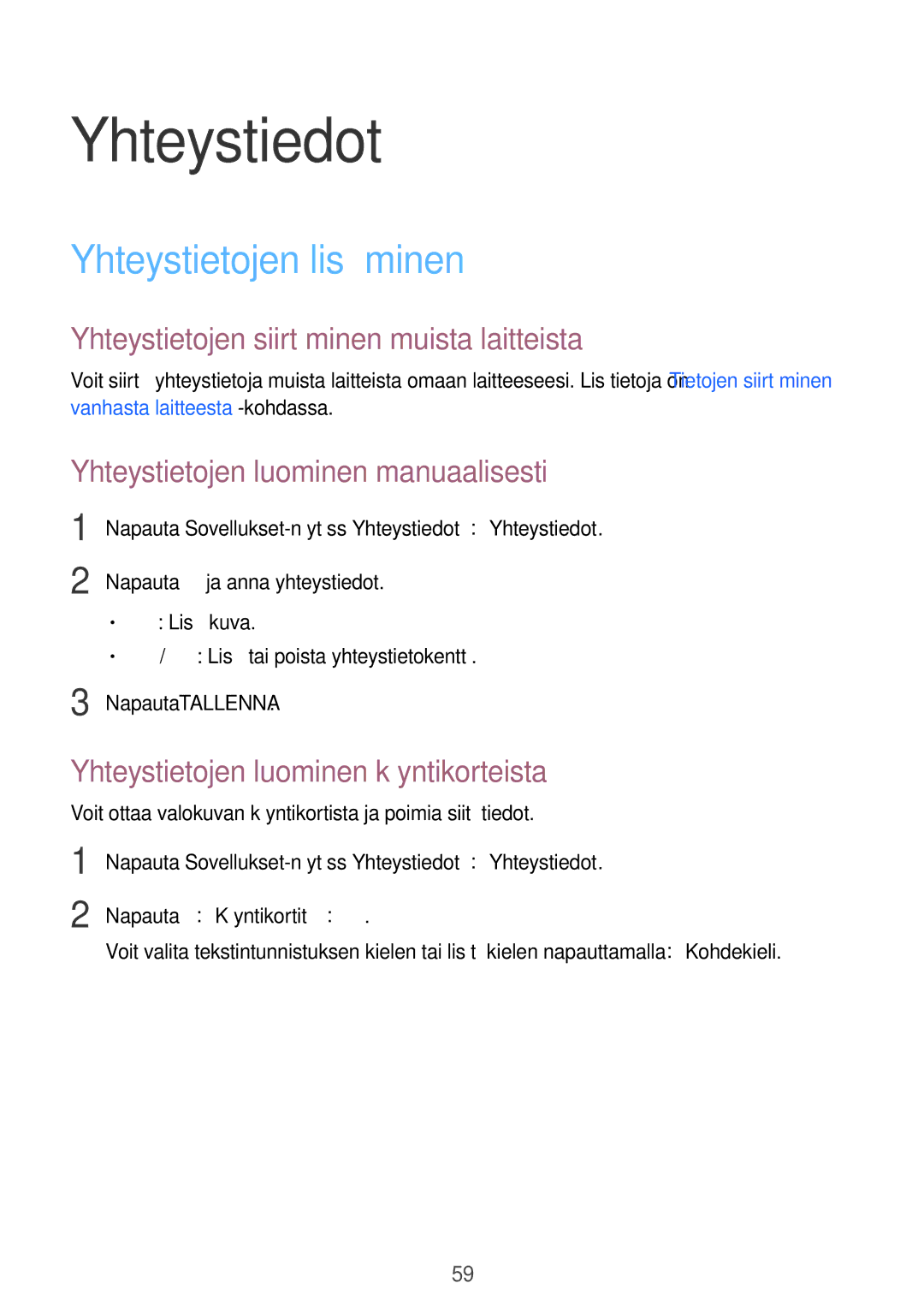 Samsung SM-T800NZWANEE manual Yhteystiedot, Yhteystietojen lisääminen, Yhteystietojen siirtäminen muista laitteista 