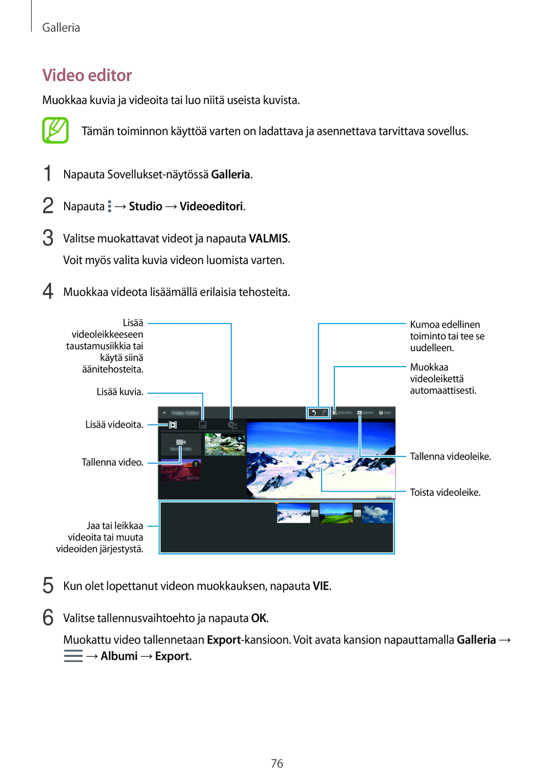 Samsung SM-T700NLSANEE, SM-T800NHAANEE, SM-T700NTSANEE manual Video editor, Napauta →Studio →Videoeditori, →Albumi →Export 