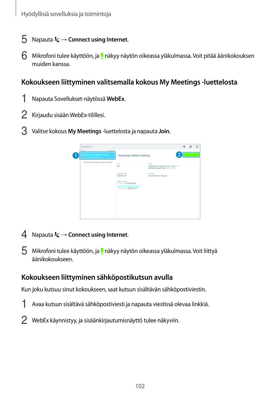 Samsung SM-T800NZWANEE Kokoukseen liittyminen sähköpostikutsun avulla, Napauta Sovellukset-näytössä WebEx, Äänikokoukseen 