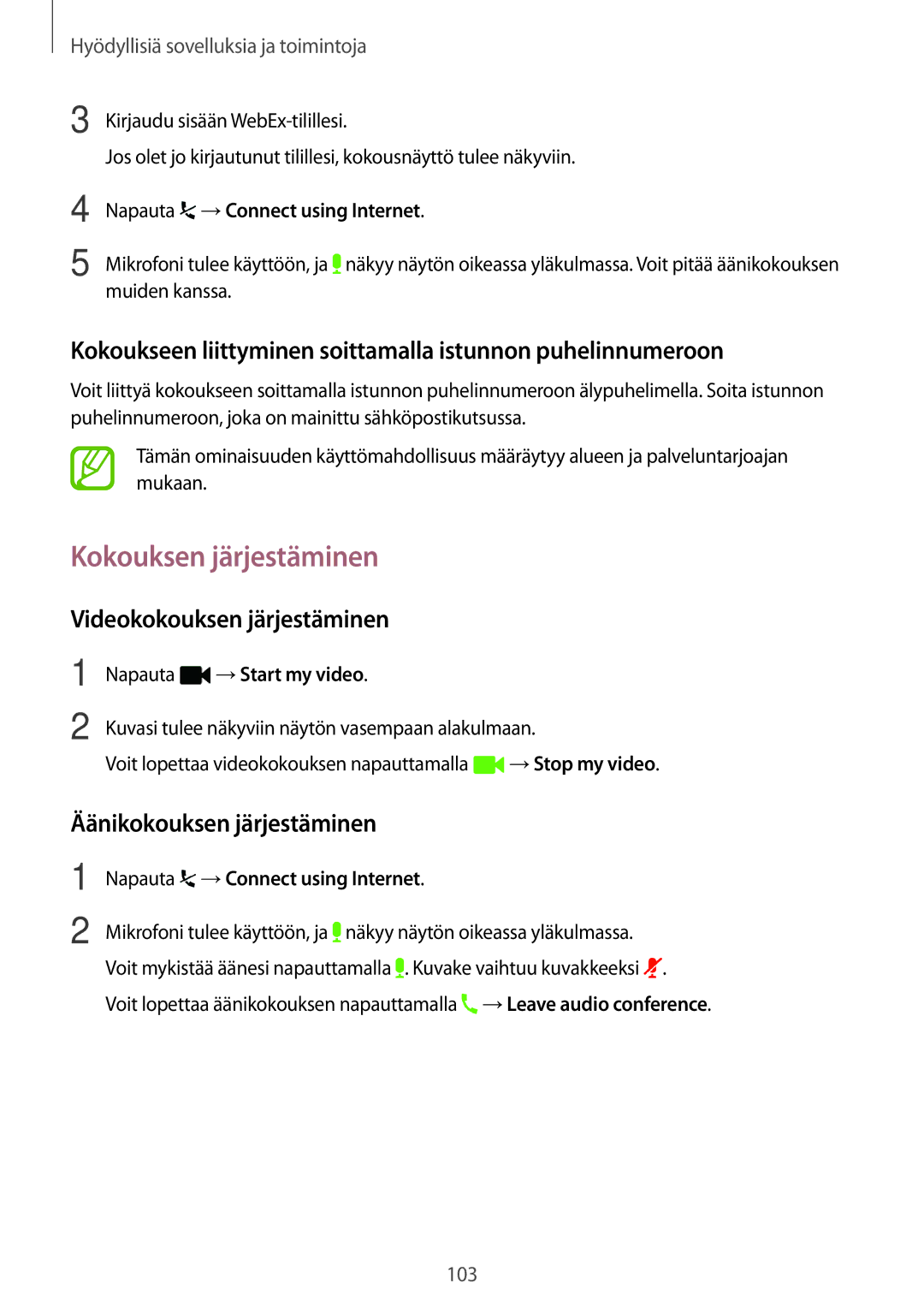 Samsung SM-T800NTSENEE manual Kokouksen järjestäminen, Kokoukseen liittyminen soittamalla istunnon puhelinnumeroon 