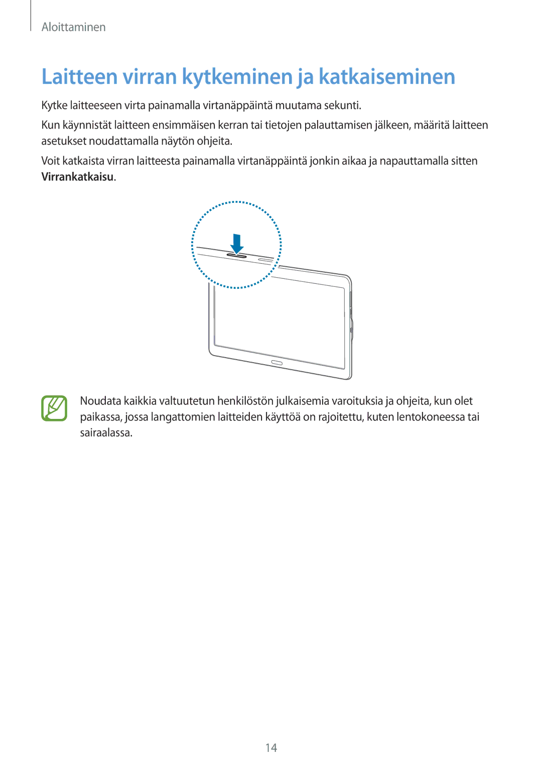 Samsung SM-T800NTSANEE, SM-T800NHAANEE, SM-T800NLSANEE, SM-T800NZWANEE manual Laitteen virran kytkeminen ja katkaiseminen 