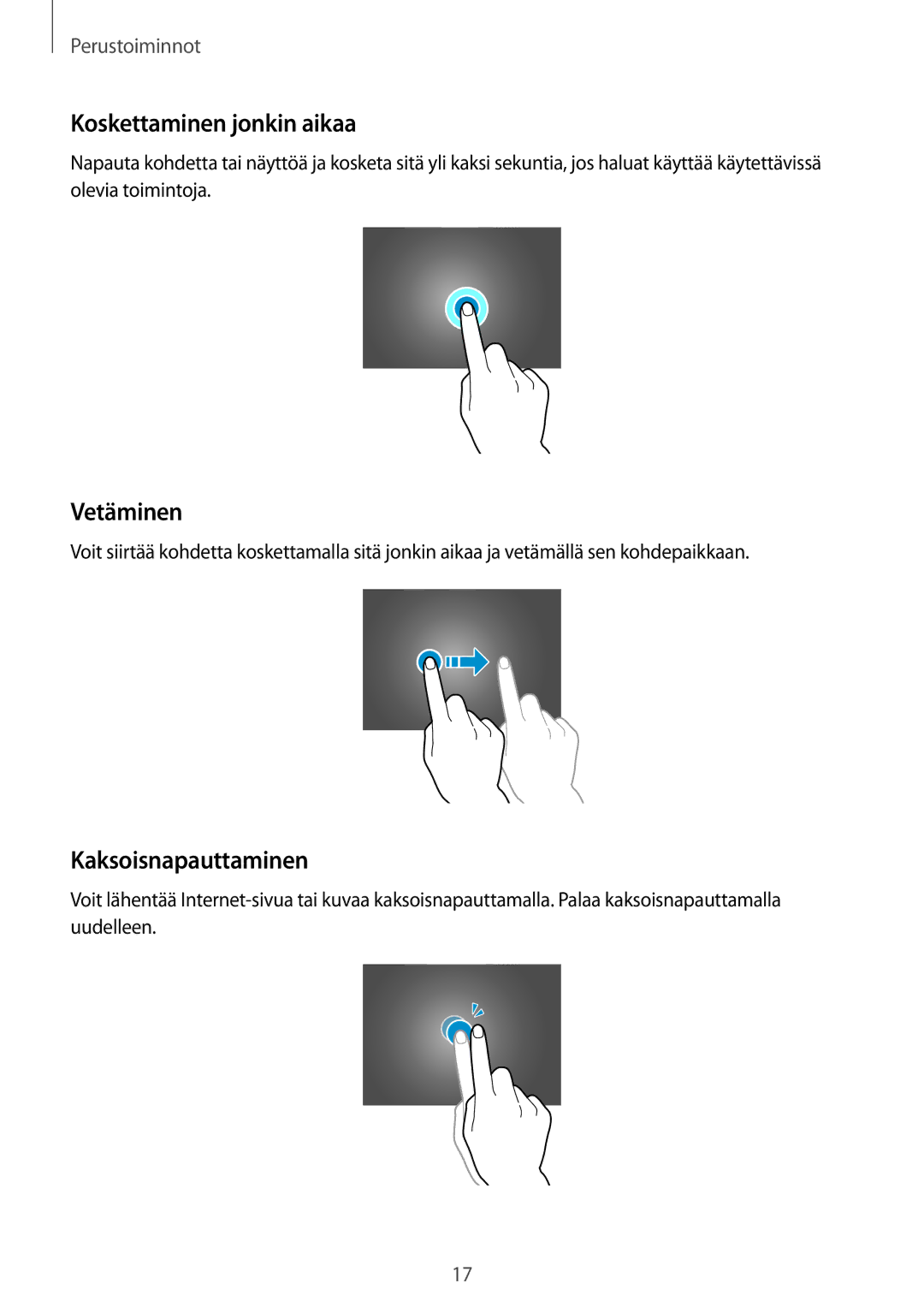 Samsung SM-T800NZWANEE, SM-T800NHAANEE, SM-T800NLSANEE manual Koskettaminen jonkin aikaa, Vetäminen, Kaksoisnapauttaminen 