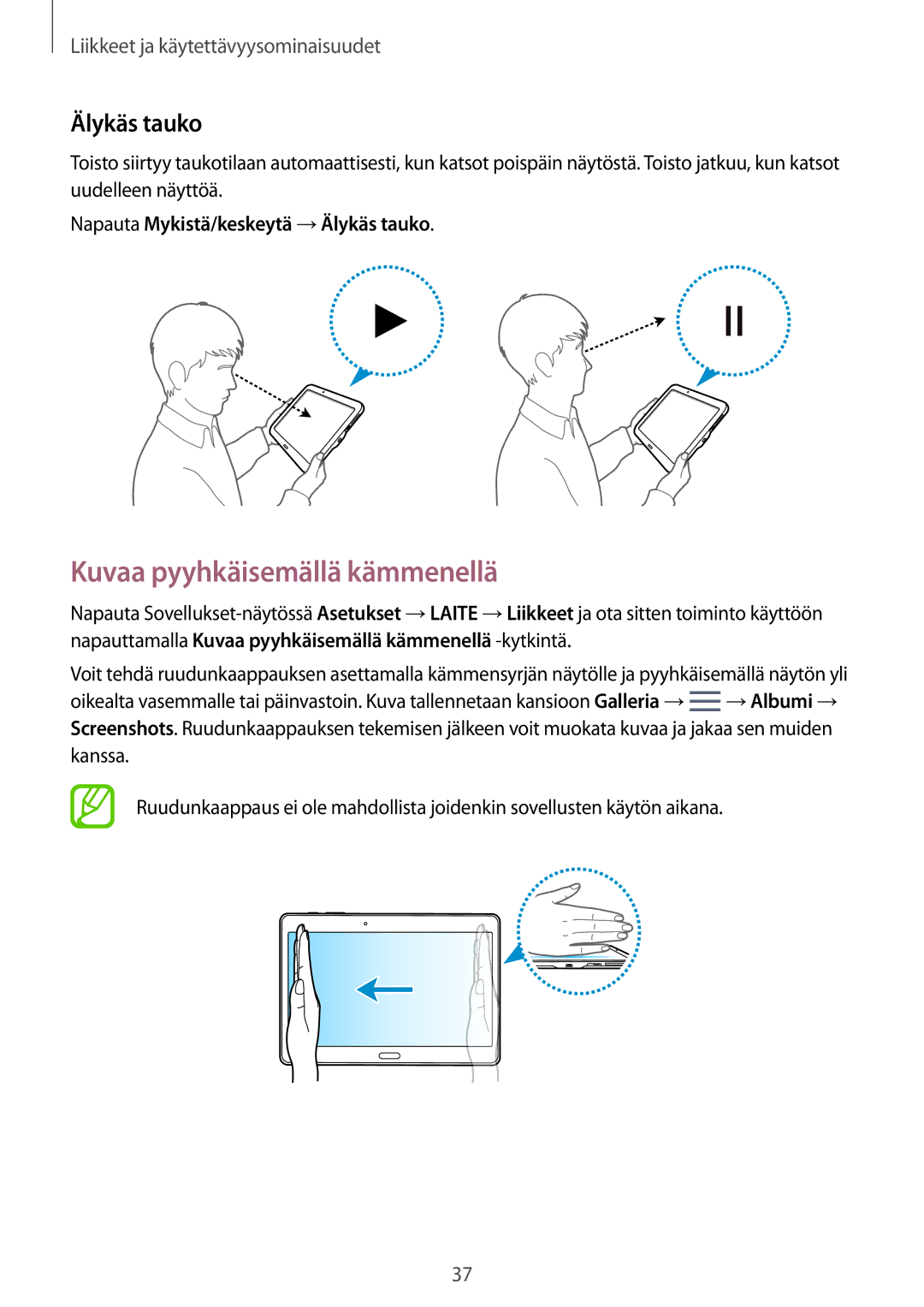 Samsung SM-T800NZWANEE, SM-T800NHAANEE manual Kuvaa pyyhkäisemällä kämmenellä, Napauta Mykistä/keskeytä →Älykäs tauko 