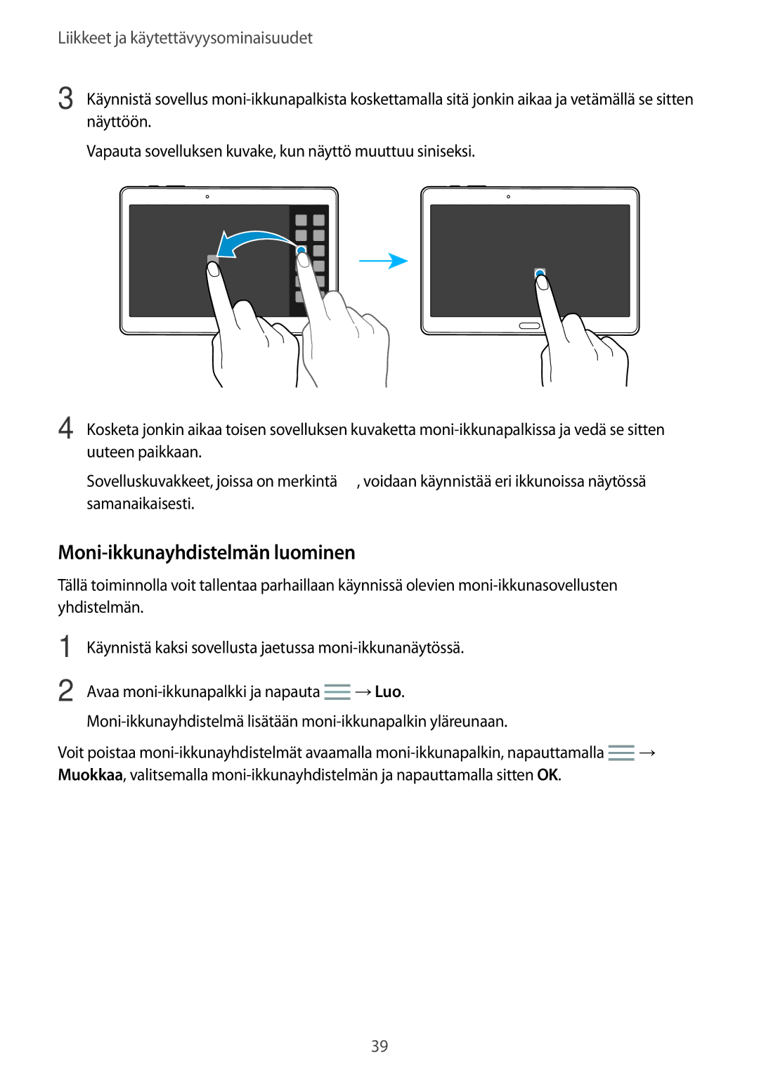 Samsung SM-T800NTSANEE, SM-T800NHAANEE, SM-T800NLSANEE, SM-T800NZWANEE, SM-T800NTSENEE manual Moni-ikkunayhdistelmän luominen 