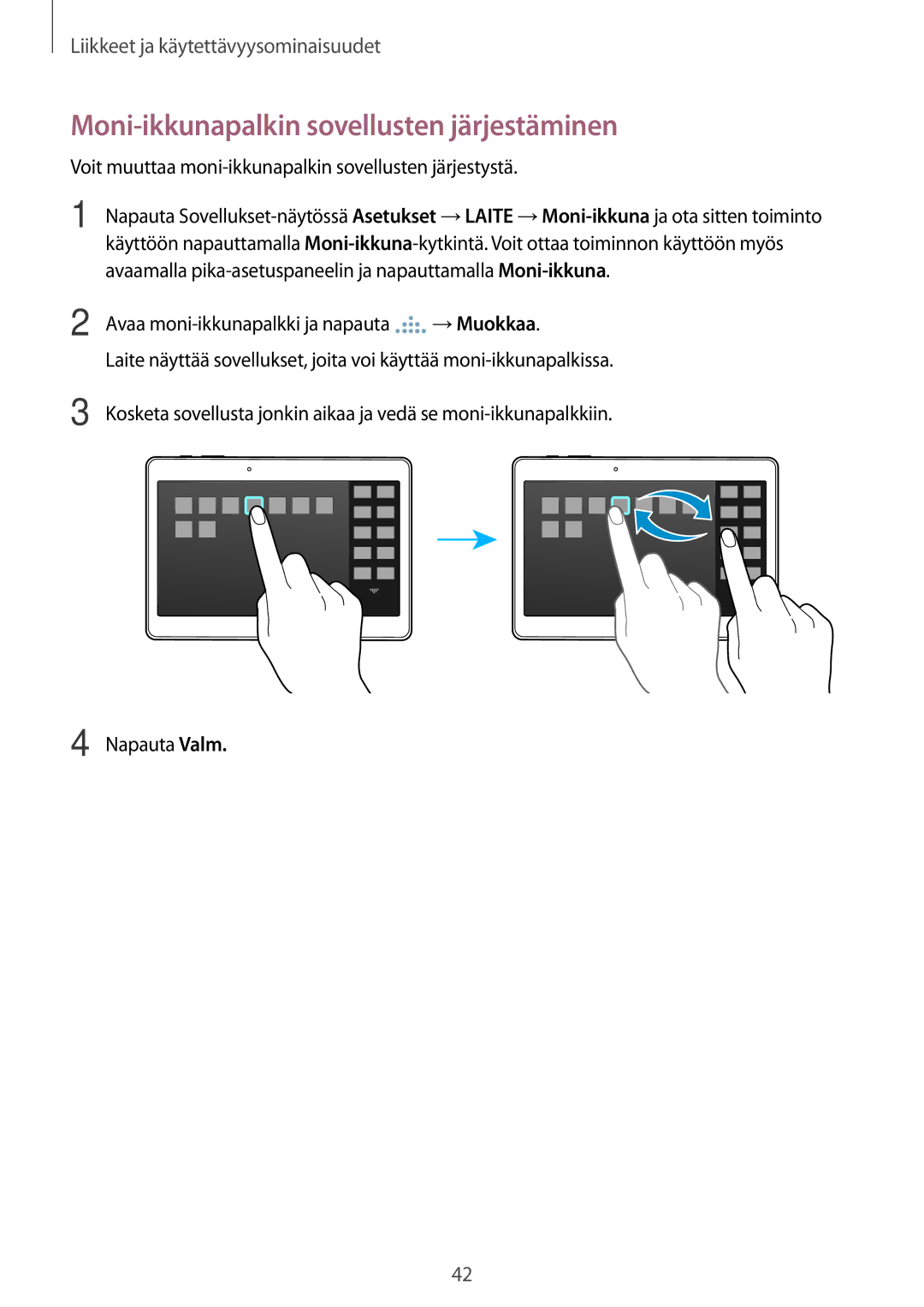 Samsung SM-T800NZWANEE Moni-ikkunapalkin sovellusten järjestäminen, Voit muuttaa moni-ikkunapalkin sovellusten järjestystä 